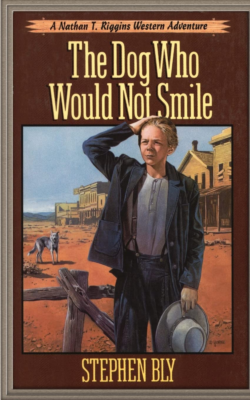 The Dog Who Would Not Smile (Nathan T. Riggins Western Adventure, Band 1) Action & Adventure