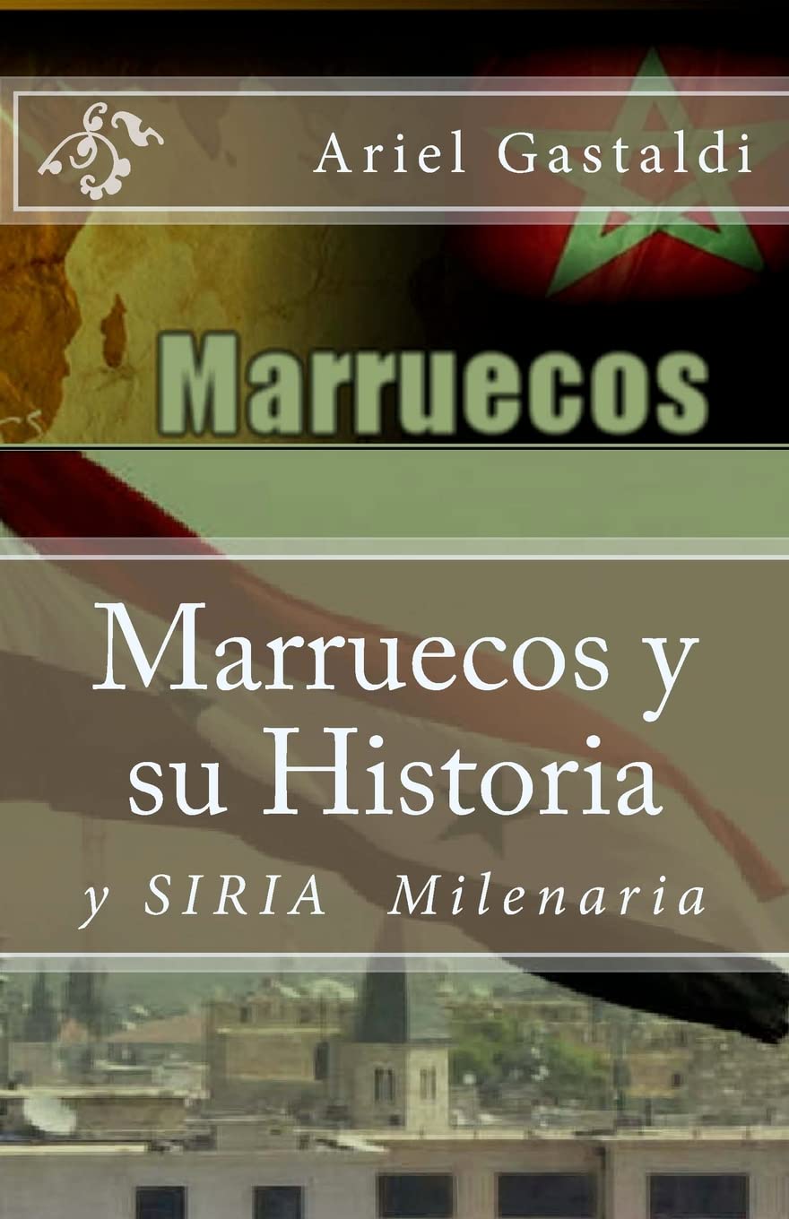 Marruecos y su Historia: Siria Milinaria Politics & History
