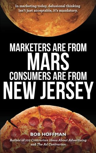 Product Image: Marketers Are From Mars, Consumers Are From New Jersey