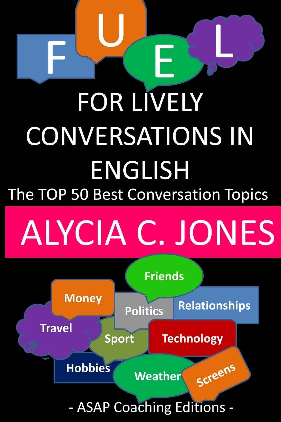 Fuel for lively conversations in English: The Top 50 Best English Conversation Topics... Foreign Languages ​​& Dictionaries