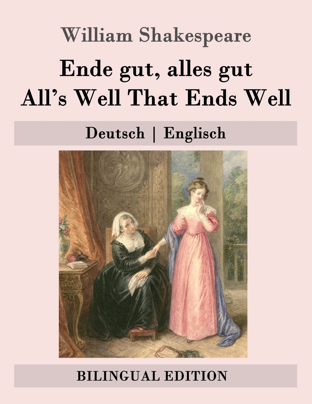 Ende gut, alles gut / All's Well That Ends Well: Deutsch | Englisch (Bilingual Edition) Drama