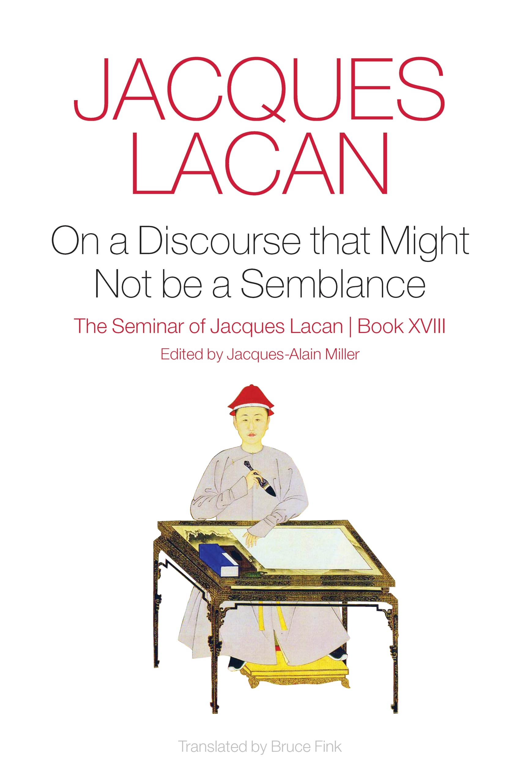 On a Discourse that Might not Be a Semblance: The Seminar of Jacques Lacan, Book XVIII Psychology