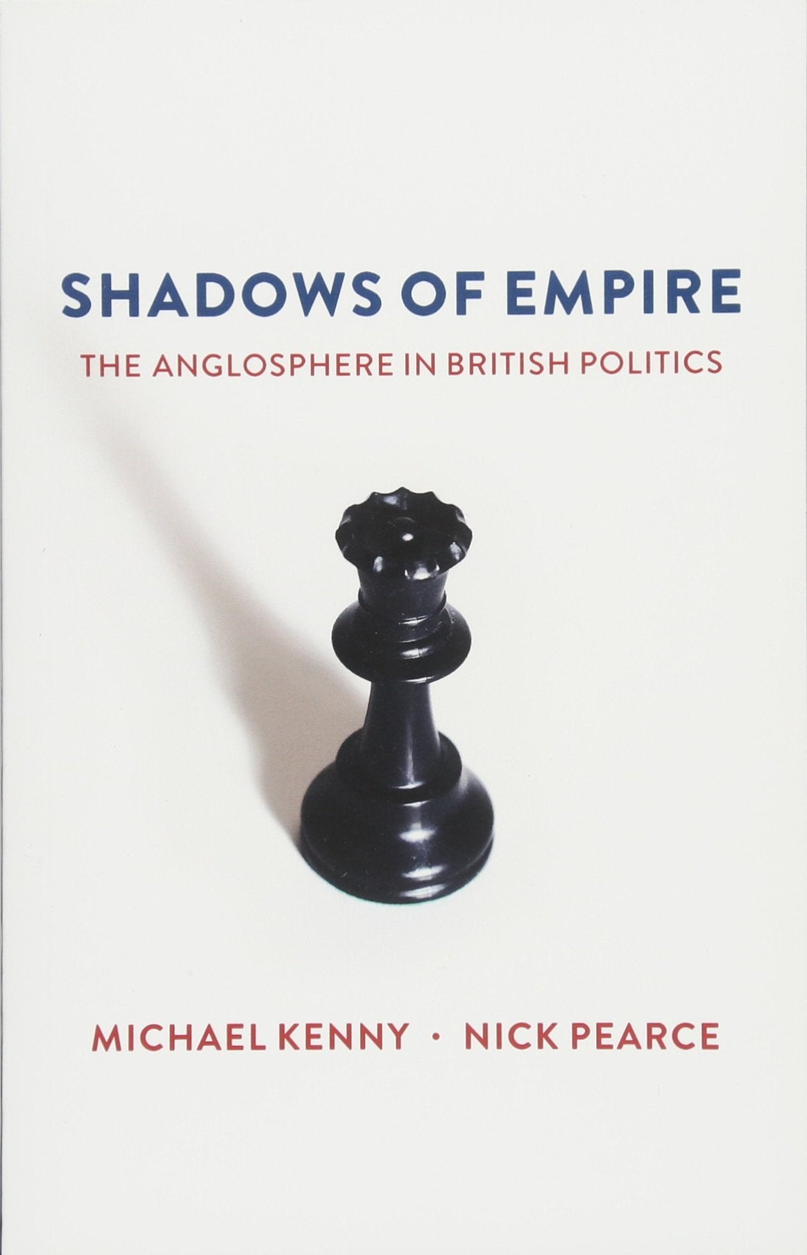 Shadows of Empire: The Anglosphere in British Politics Law