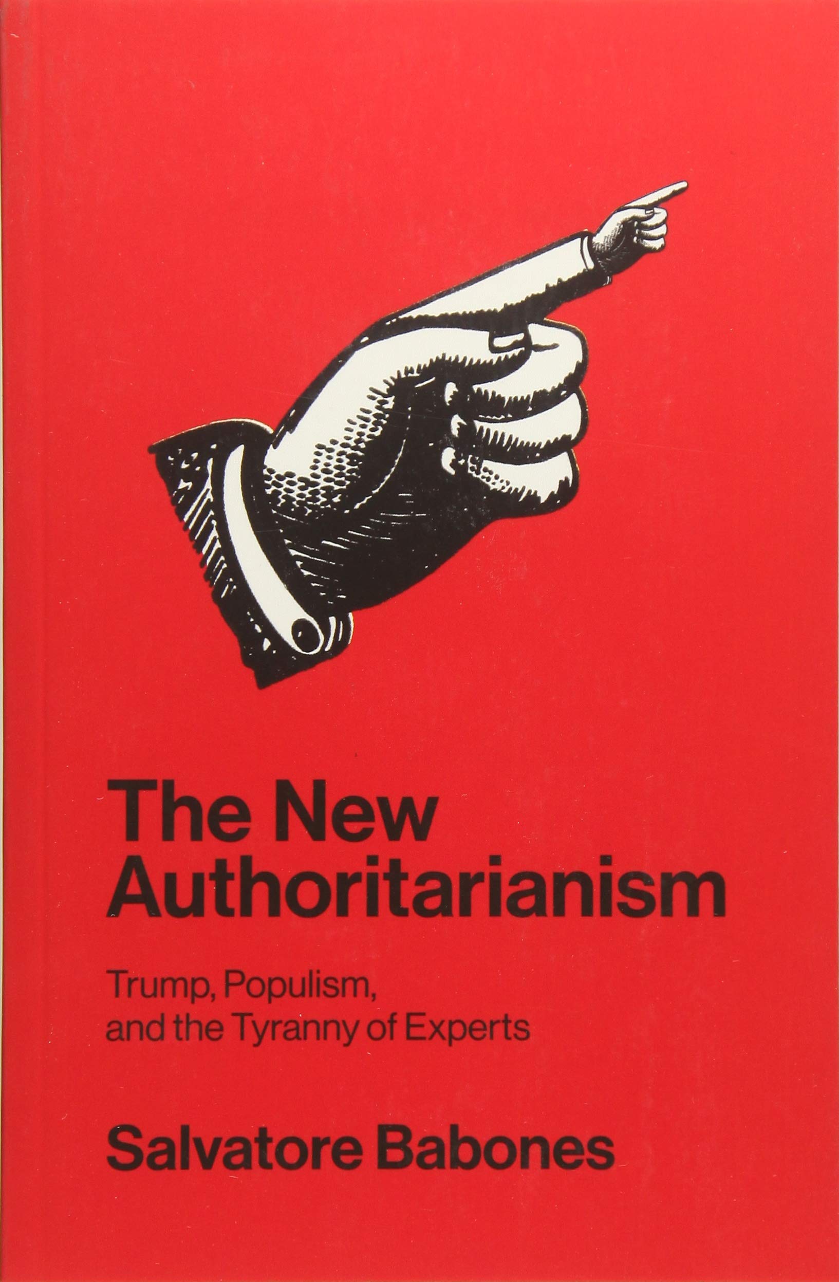 The New Authoritarianism: Trump, Populism, and the Tyranny of Experts Law
