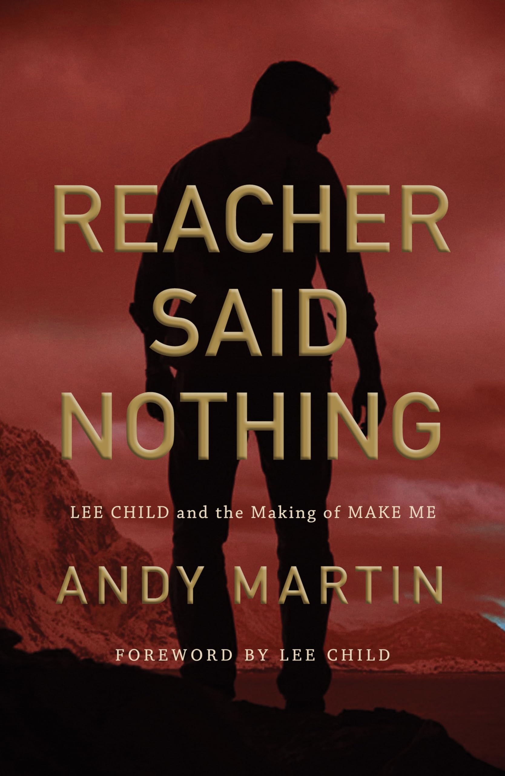 Reacher Said Nothing: Lee Child and the Making of Make Me Contemporary literature
