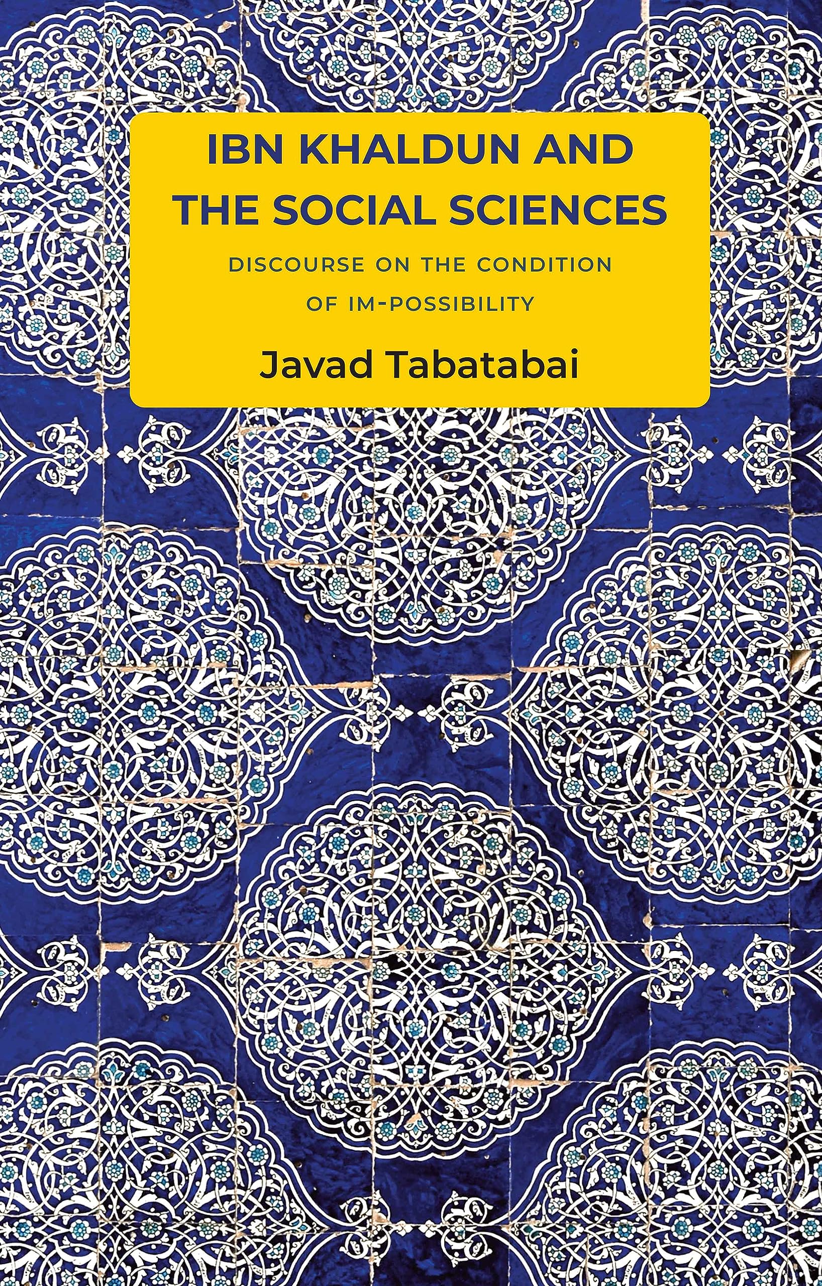 Ibn Khaldun and the Social Sciences: Discourse on the Condition of Im-possibility (Critical South) Law