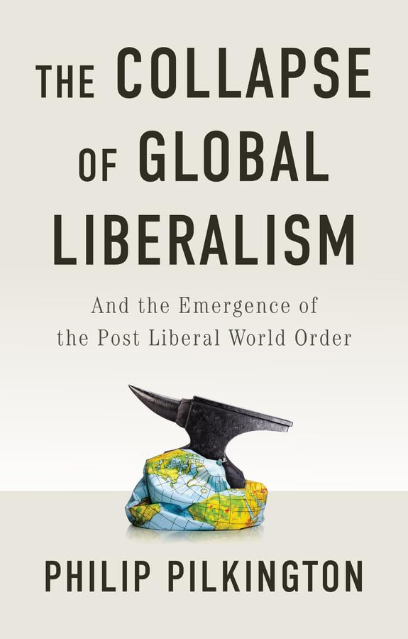 The Collapse of Global Liberalism Law
