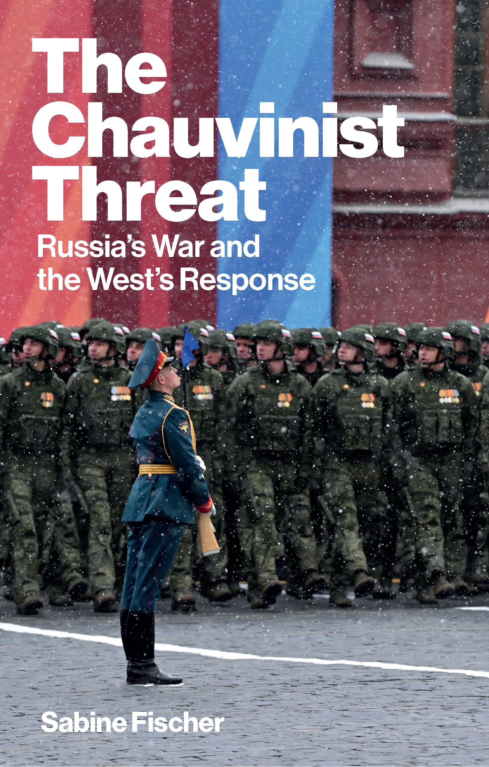The Chauvinist Threat: Russia's War and the West's Response Law