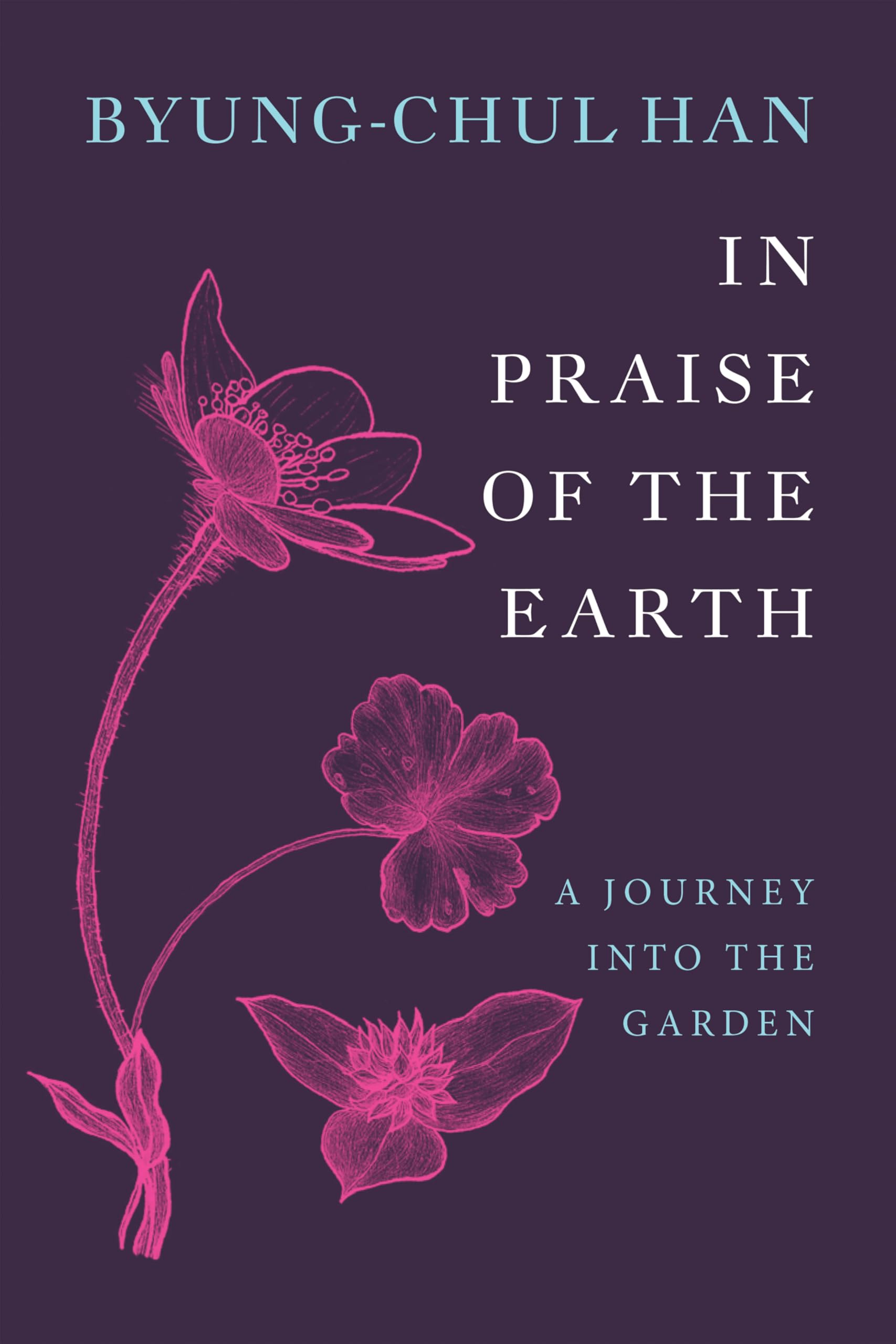 In Praise of the Earth: A Journey into the Garden Philosophy