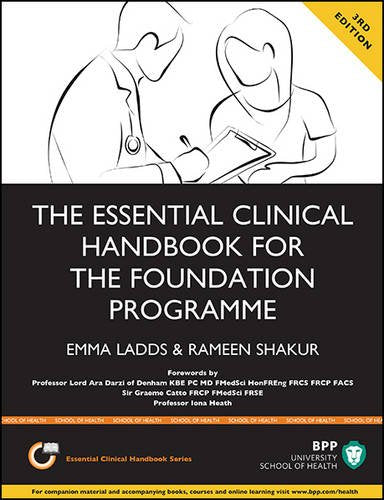 The Essential Clinical Handbook for the Foundation Programme: A comprehensive guide for foundation doctors on how to achieve your ePortfolio core clinical competencies: Study Text Medicine