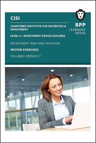 CISI Investment Advice Diploma Investment, Risk & Taxation Review Exercises Syllabus Version 7: Review Exercises Business, Finance & Career