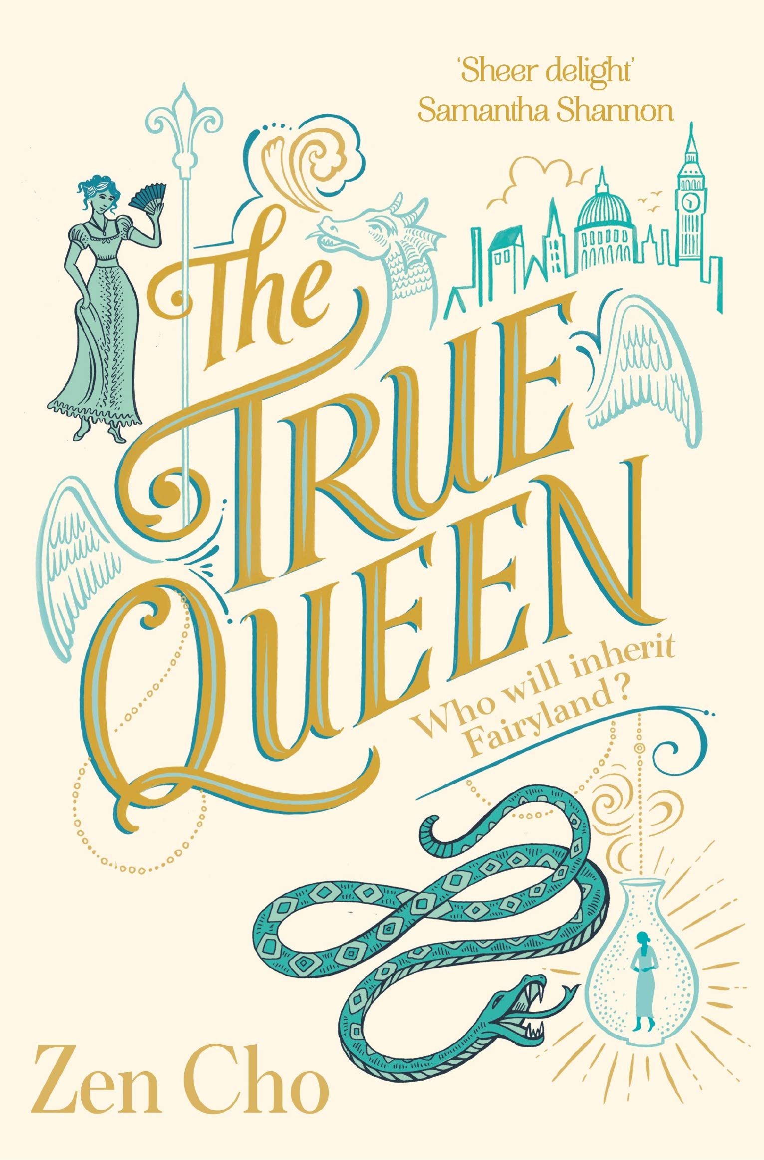 The True Queen: Who will inherit Fairyland? (Sorcerer to the Crown novels, 2) Historical Fiction