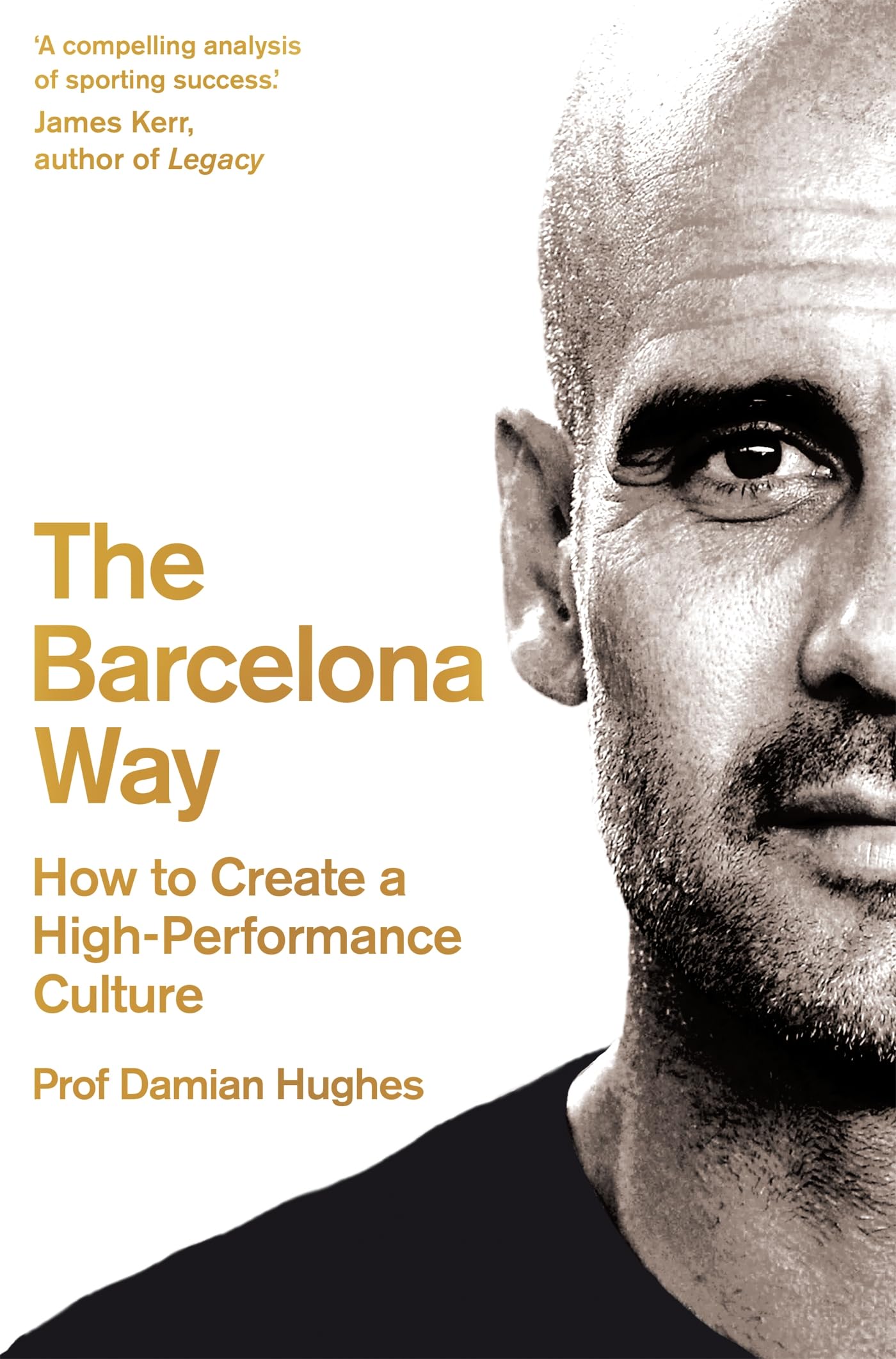 The Barcelona Way: How to Create a High-Performance Culture Law