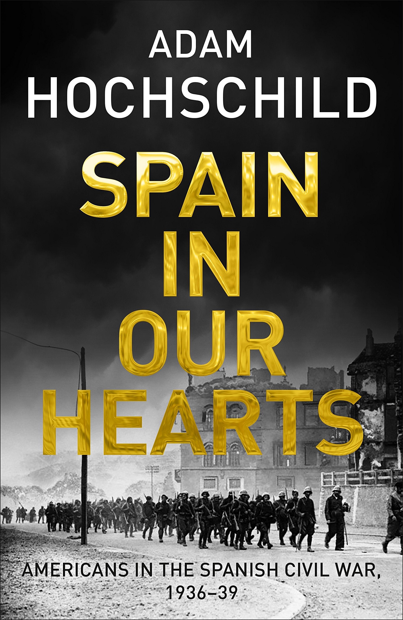 Spain in Our Hearts: Americans in the Spanish Civil War, 1936-1939 book