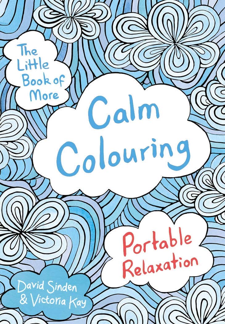 The Little Book of More Calm Colouring: Portable Relaxation book