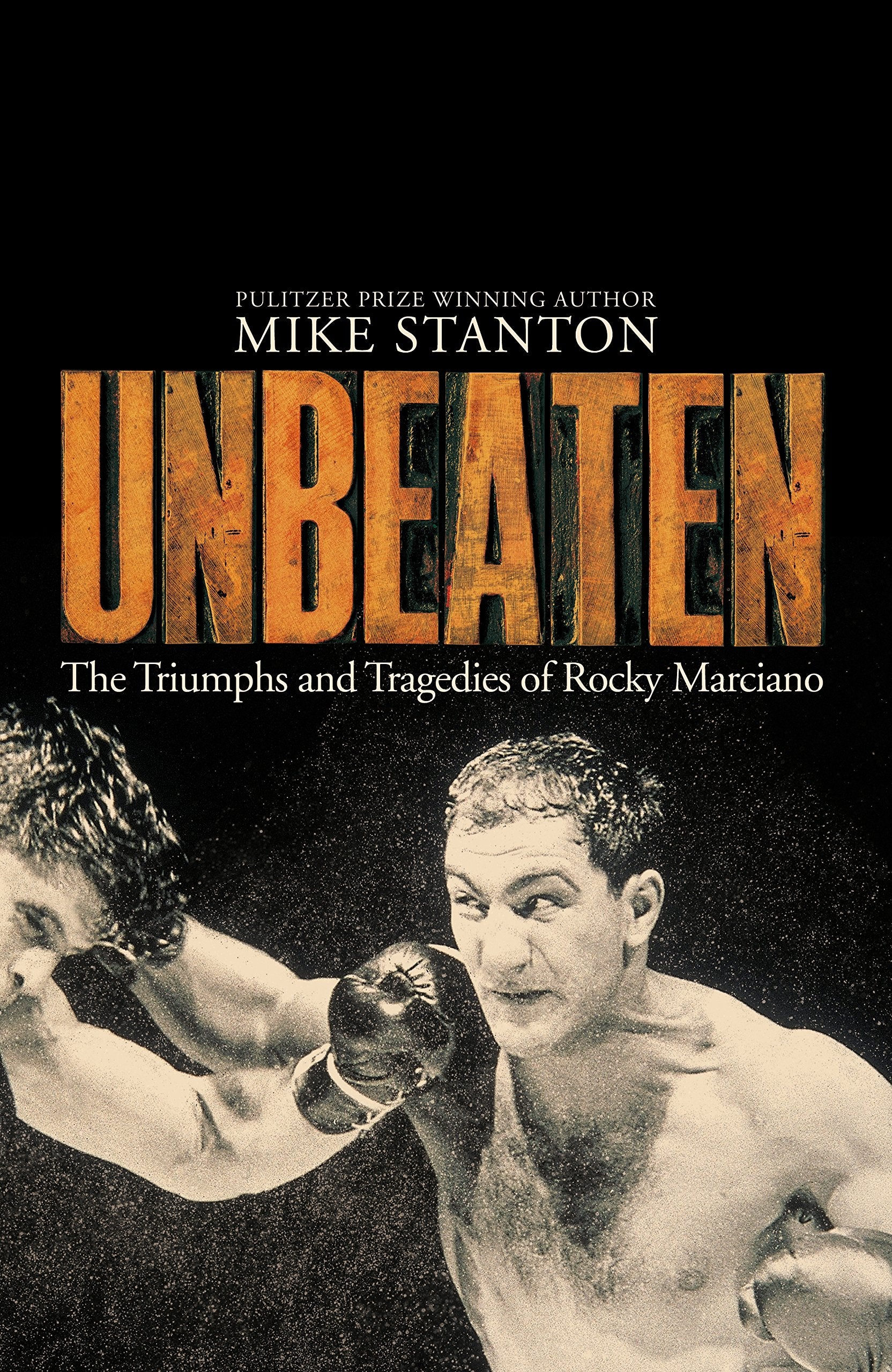Unbeaten: The Triumphs and Tragedies of Rocky Marciano book