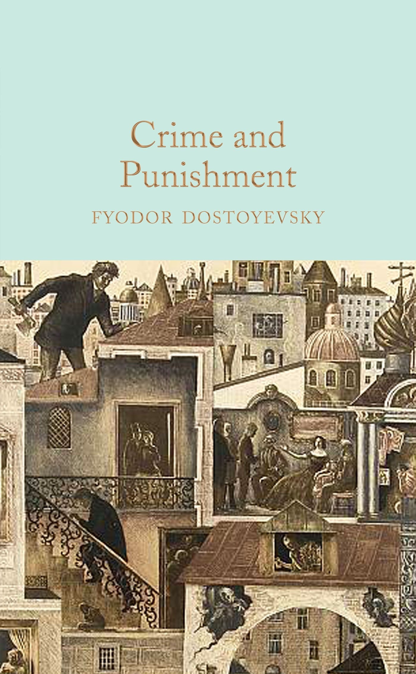 Crime and Punishment: Fyodor Dostoevsky (Macmillan Collector's Library) Classics