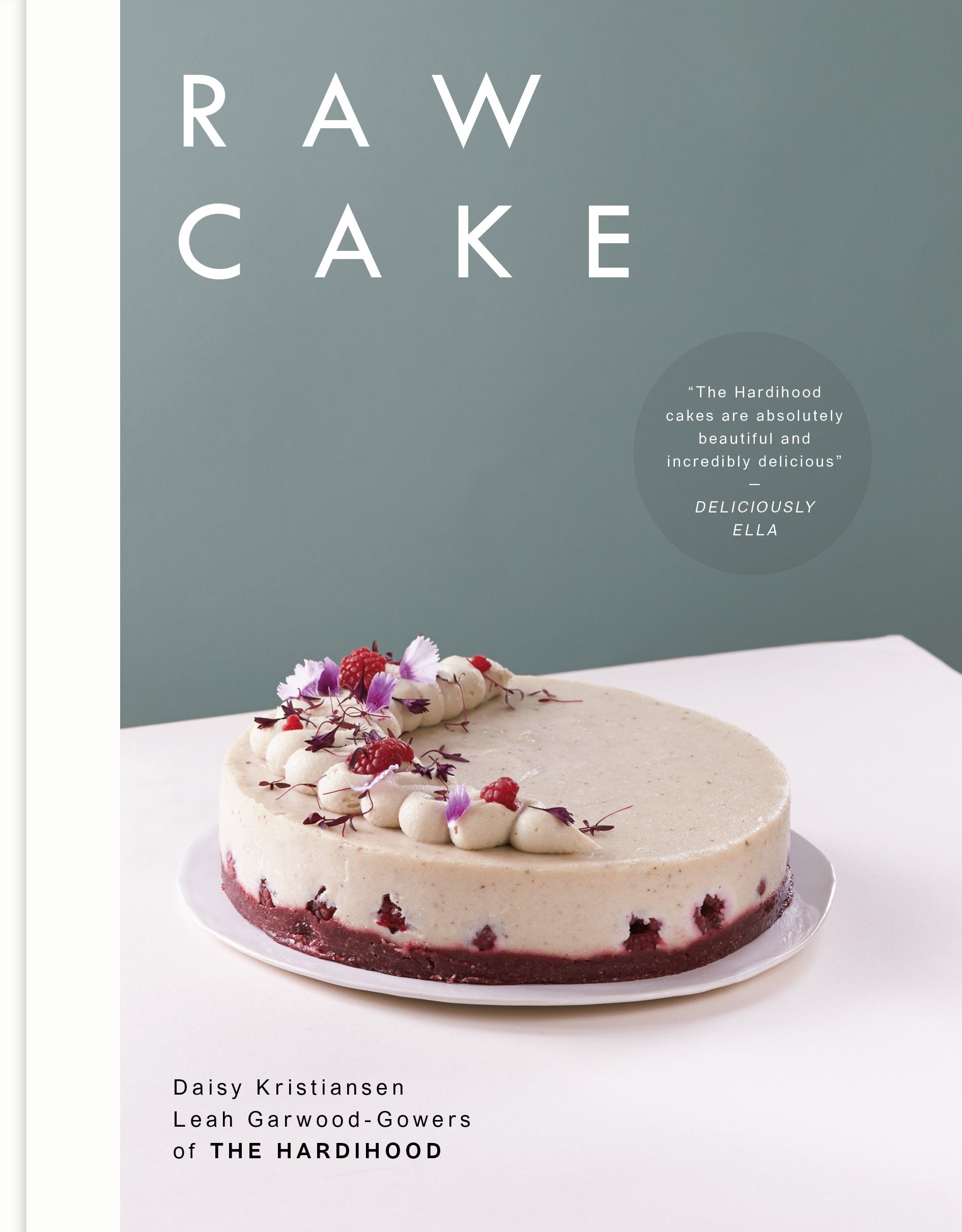 Raw Cake: 100 Beautiful, Nutritious and Indulgent Raw Sweets, Treats and Elixirs Leisure, Home & Garden
