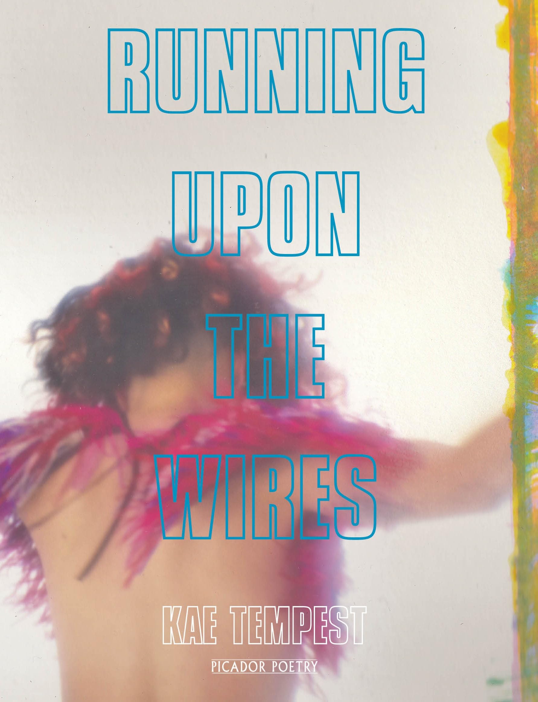 Running Upon The Wires (Picador poetry) Social Sciences