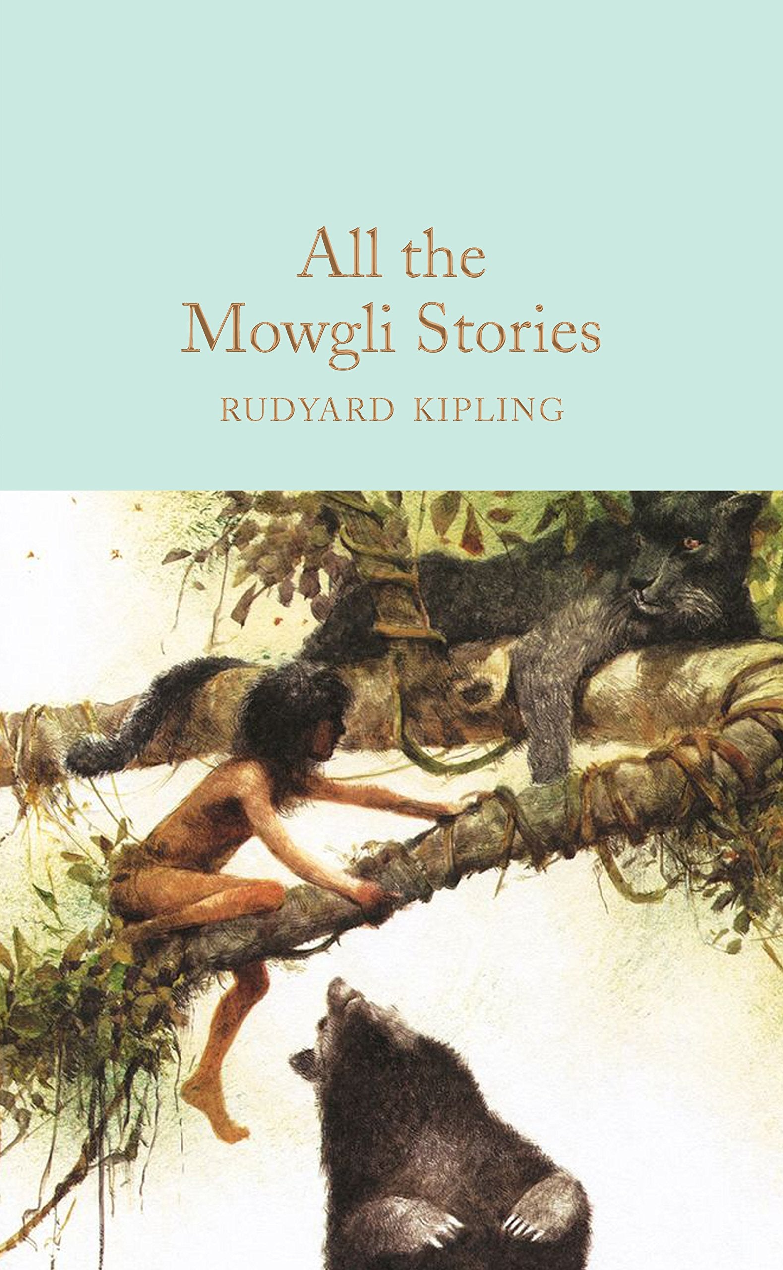All the Mowgli Stories: Rudyard Kipling (Macmillan Collector's Library, 114) Essays & Short Stories