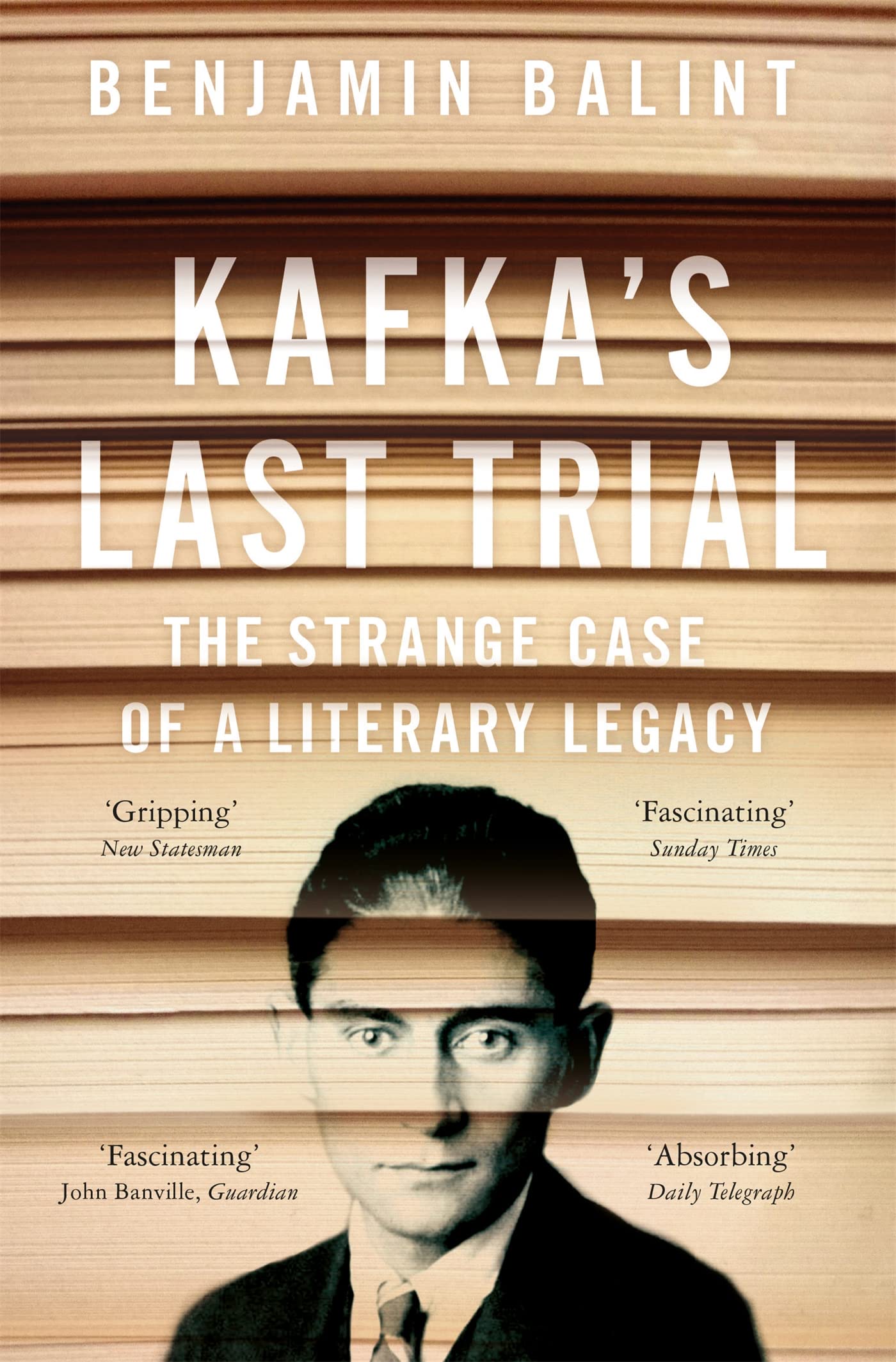 Kafka's Last Trial: The Strange Case of a Literary Legacy Contemporary literature