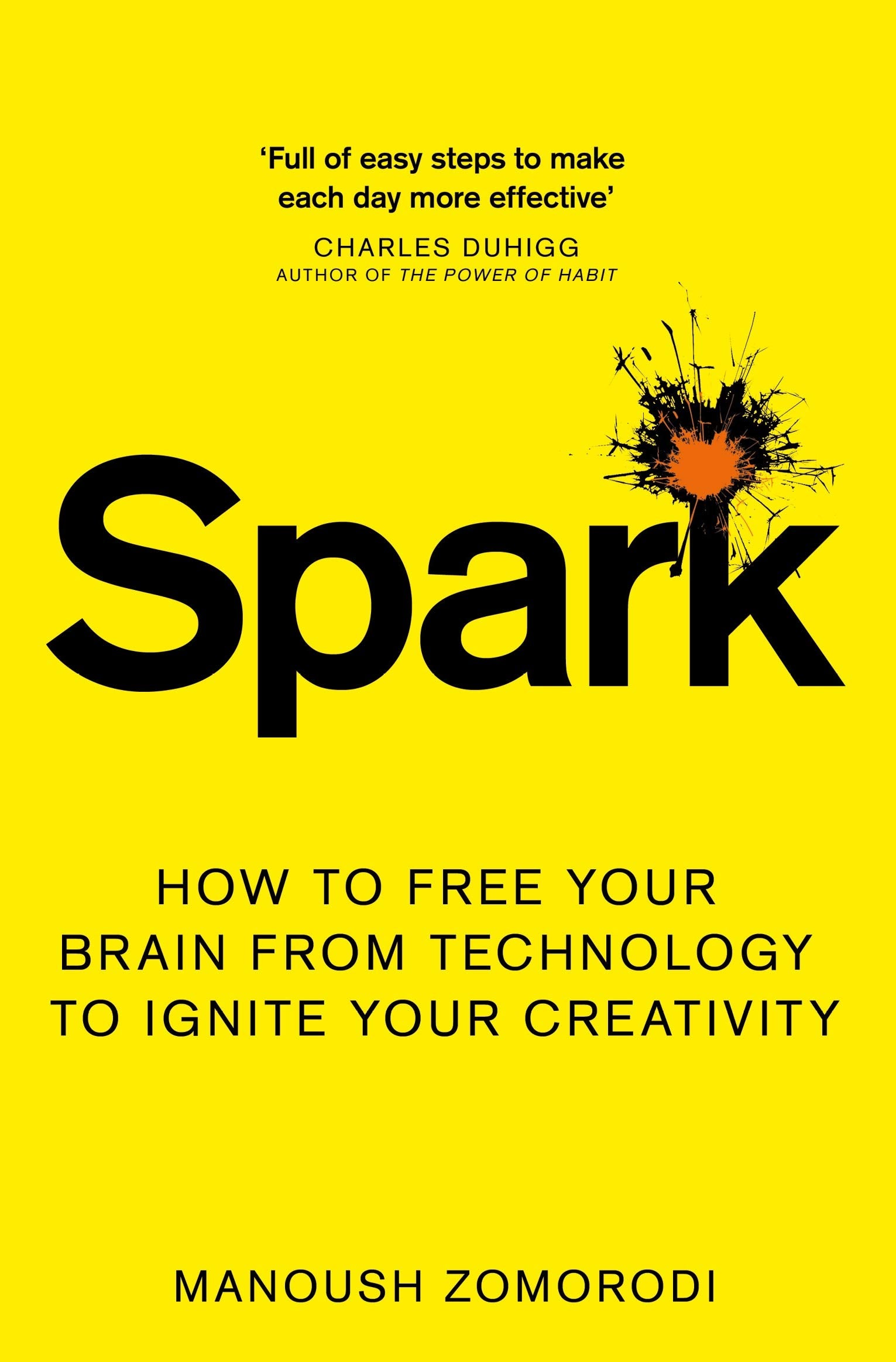Spark: How to free your brain from technology to ignite your creativity Business, Finance & Career