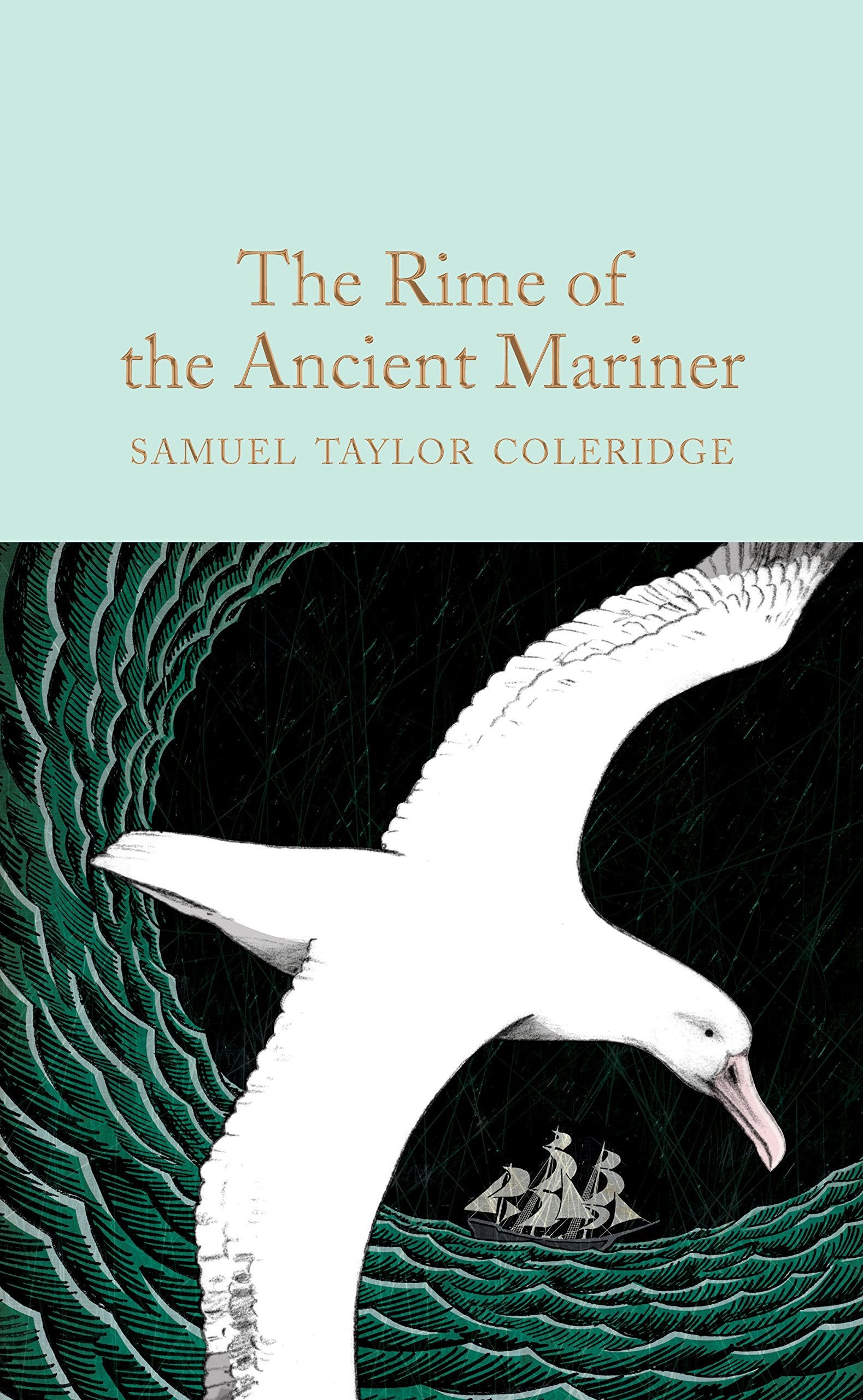 The Rime of the Ancient Mariner: Samuel Taylor Coleridge (Macmillan Collector's Library) Classics