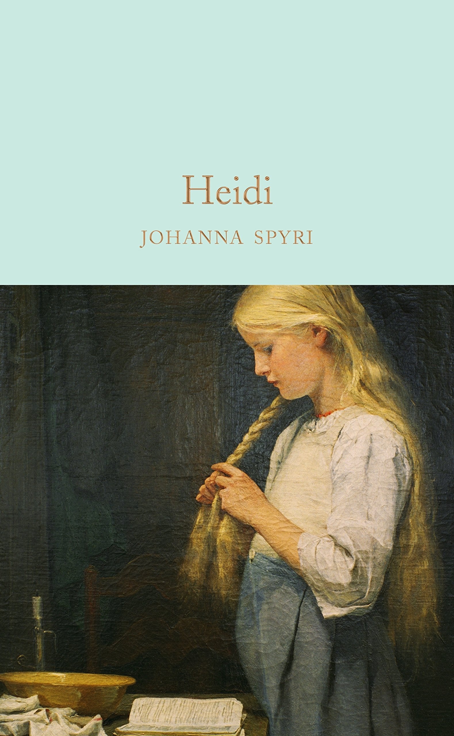 Heidi: Johanna Spyri (Macmillan Collector's Library) Classics