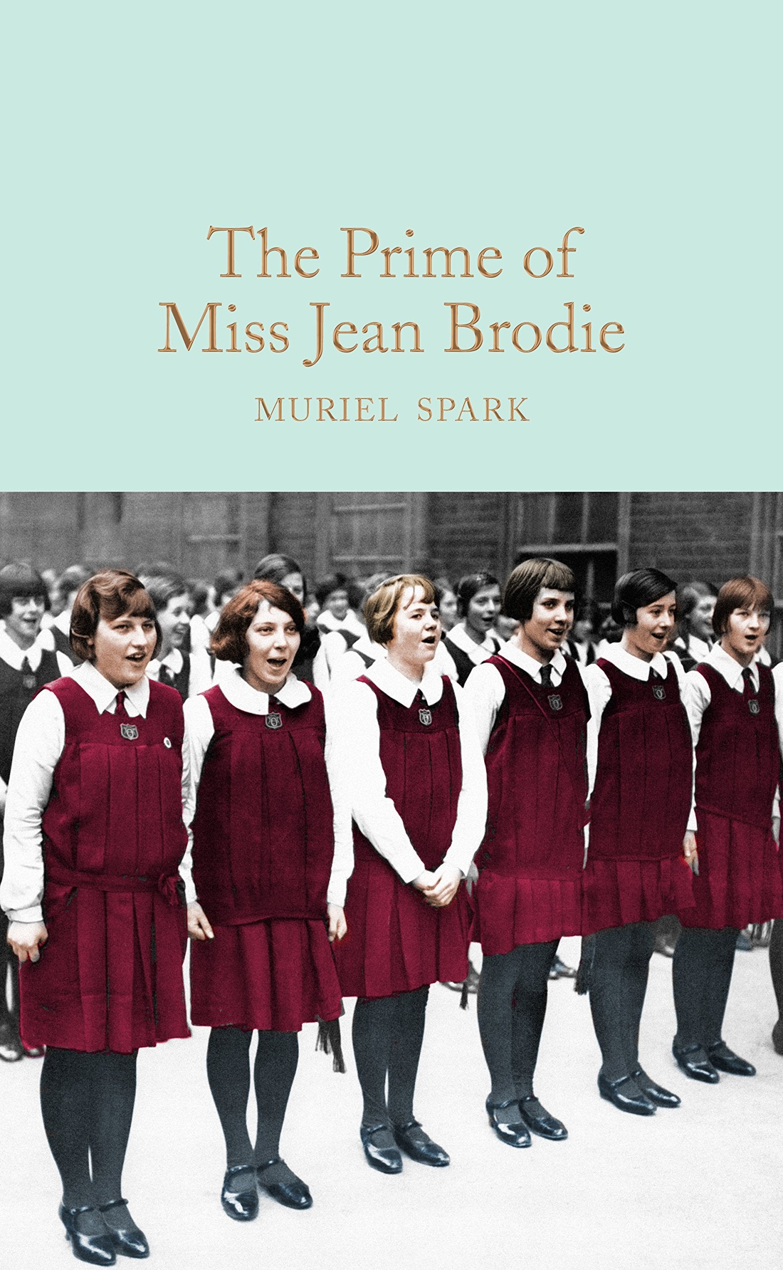 The Prime of Miss Jean Brodie: Muriel Spark (Macmillan Collector's Library) Classics