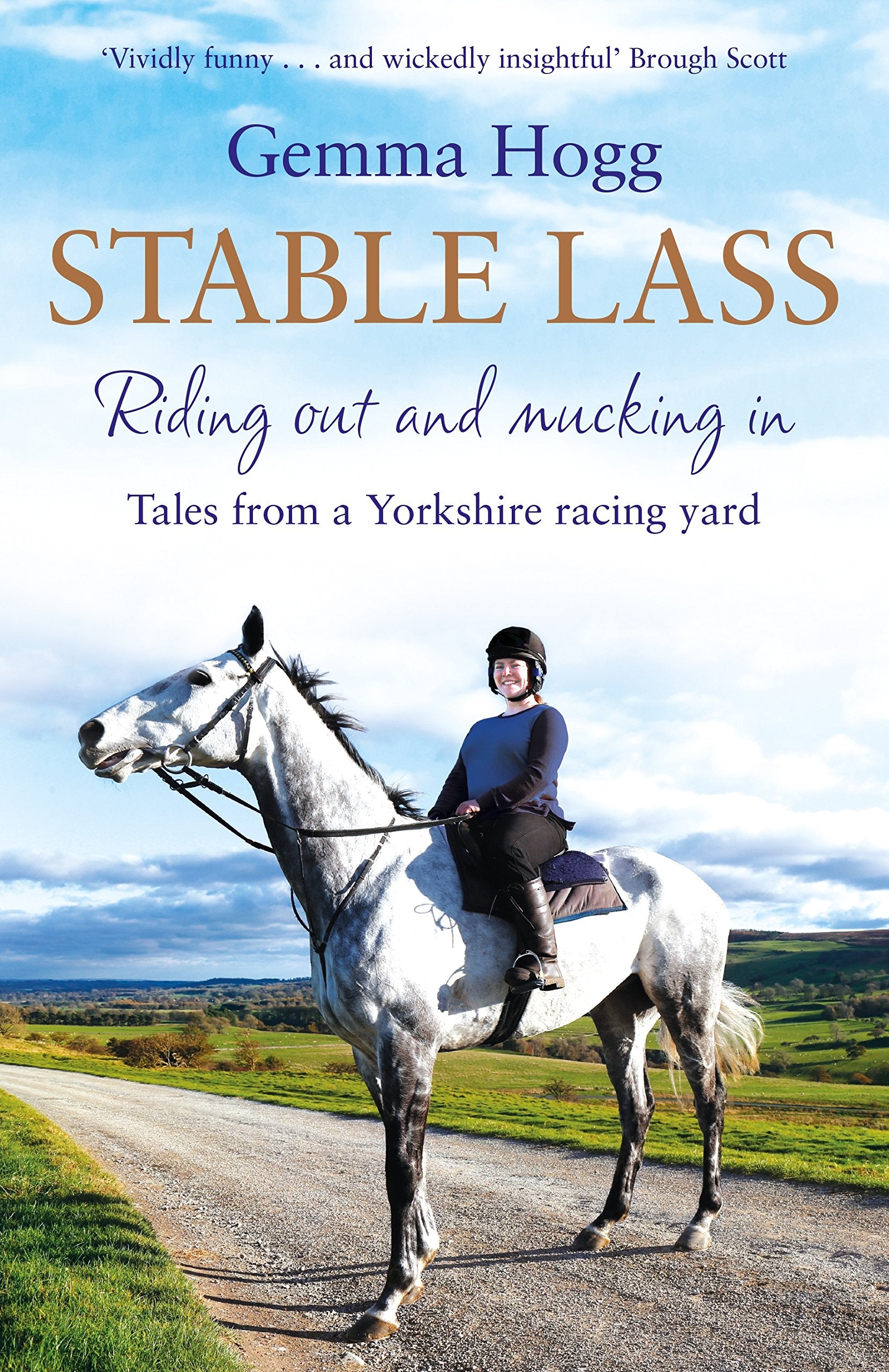 Stable Lass: Riding Out and Mucking In - Tales from a Yorkshire Racing Yard Sports