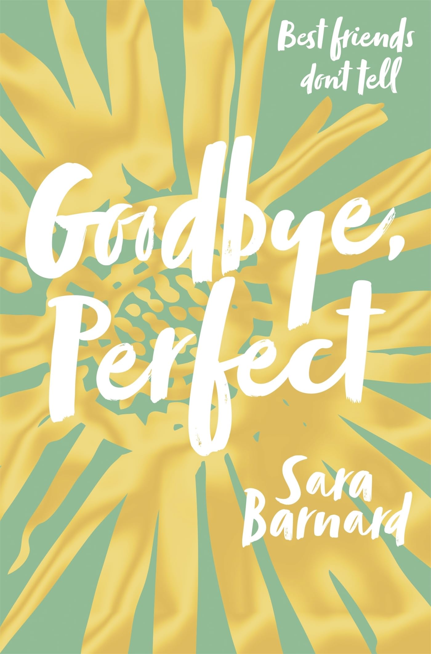 Goodbye, Perfect: Biest friends don't tell Fiction