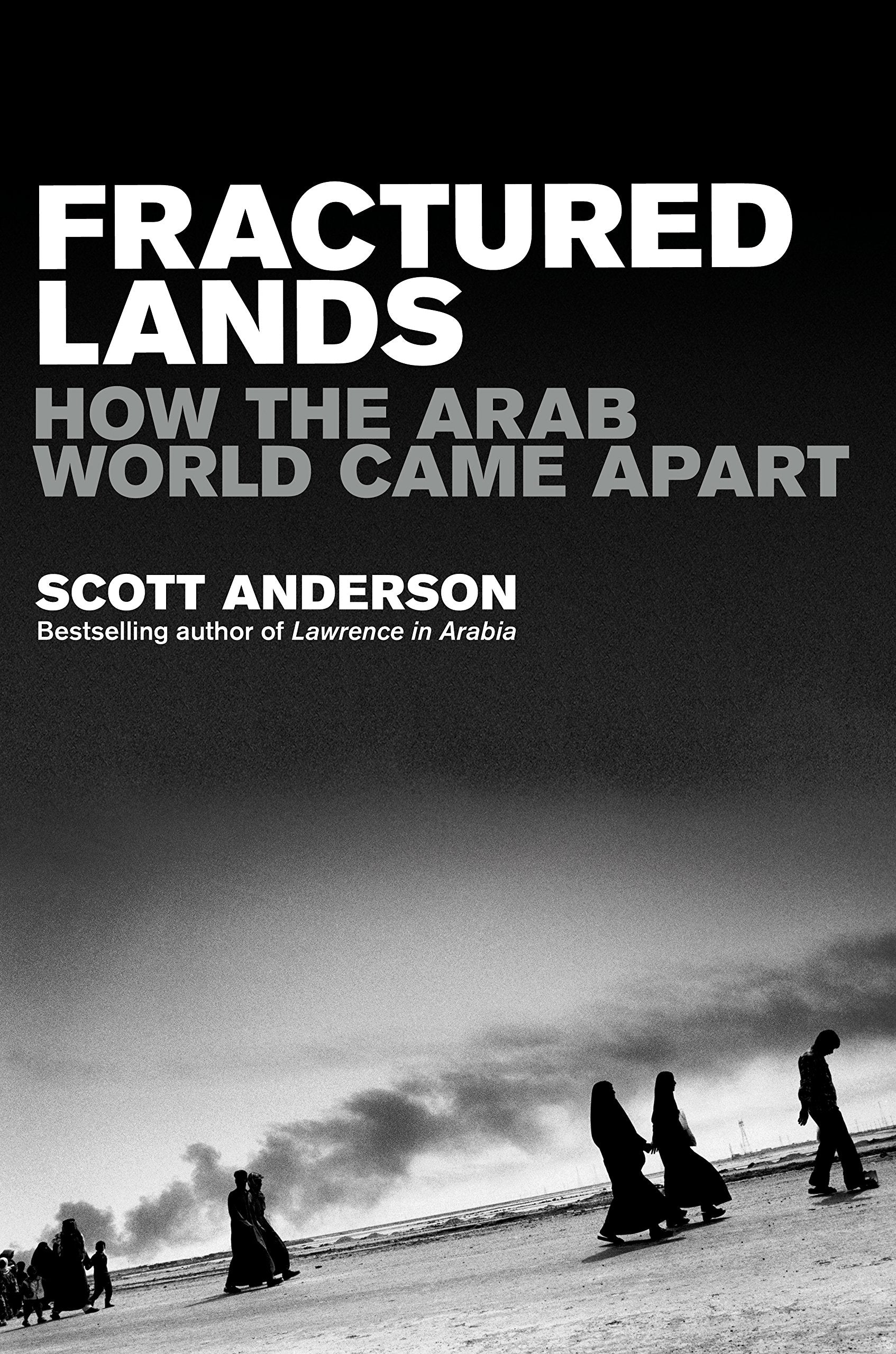 Fractured Lands: How the Arab World Came Apart book