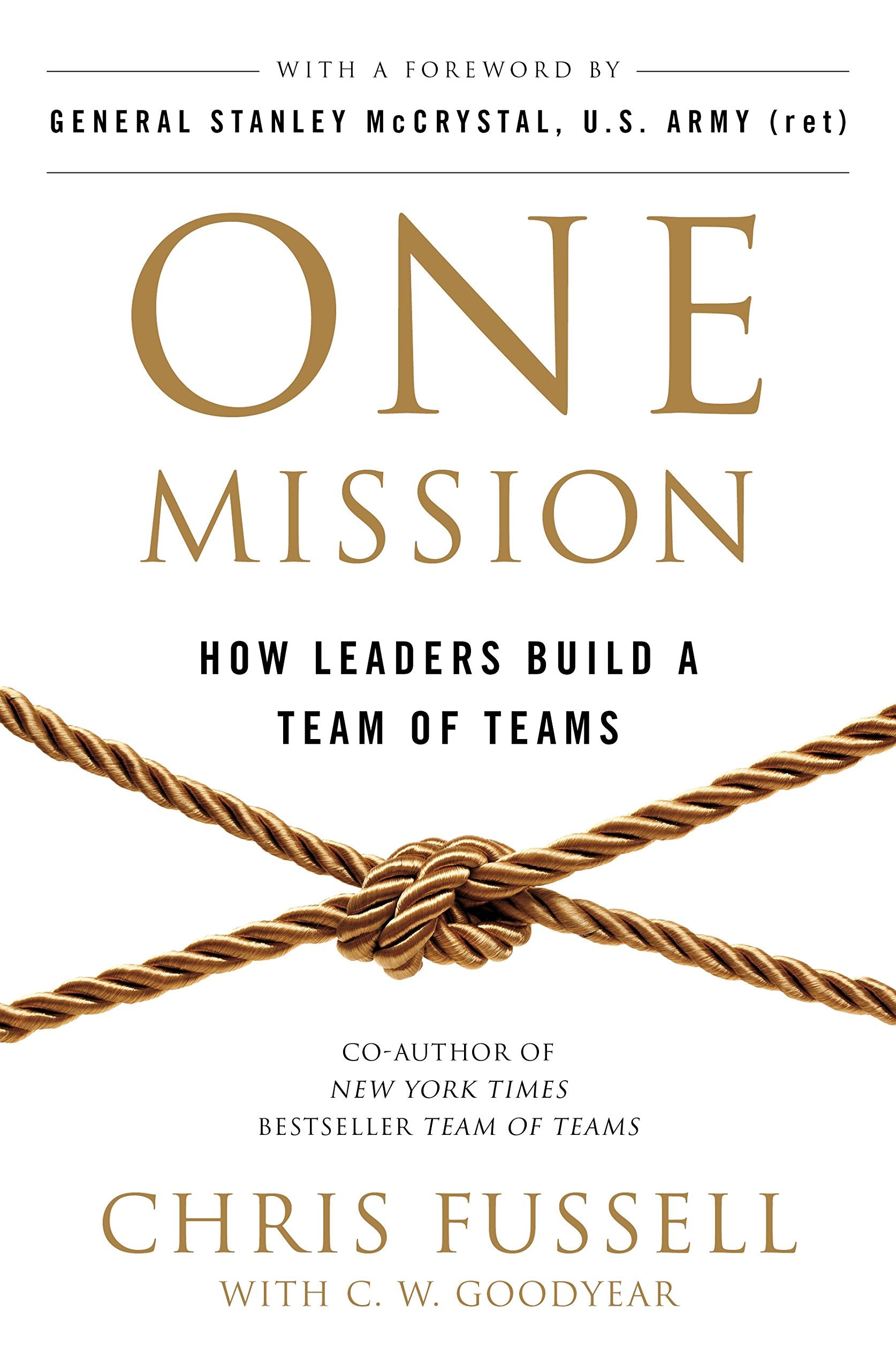 One Mission: How Leaders Build A Team Of Teams book