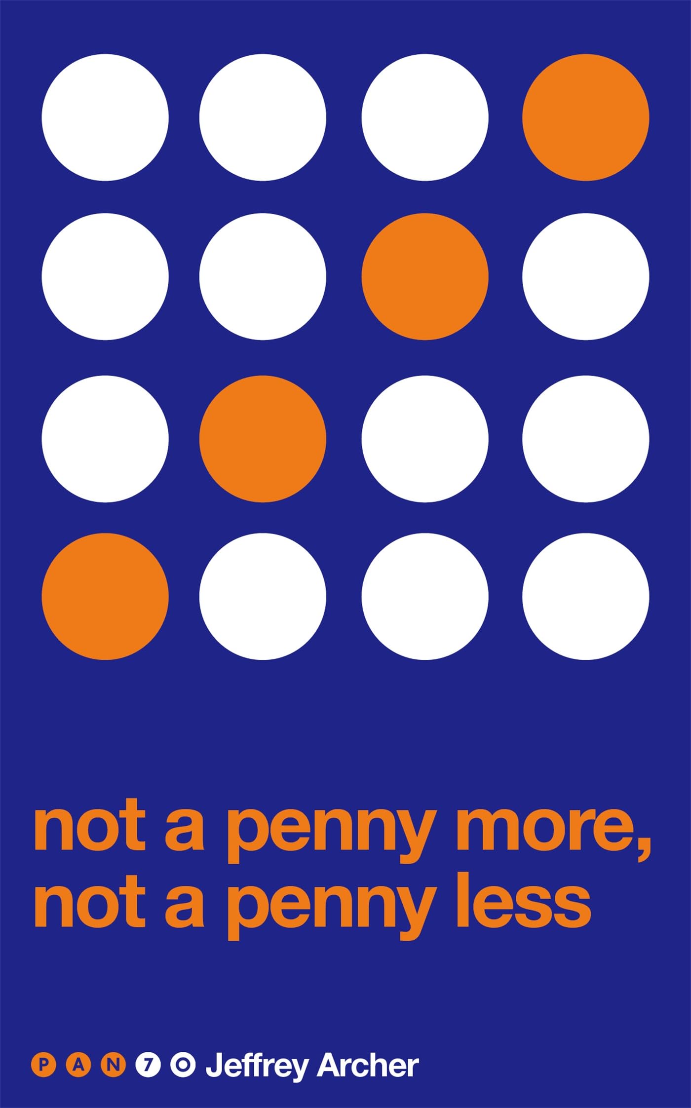 Not A Penny More, Not A Penny Less: Jeffrey Archer (Pan 70th Anniversary, 16) Contemporary literature