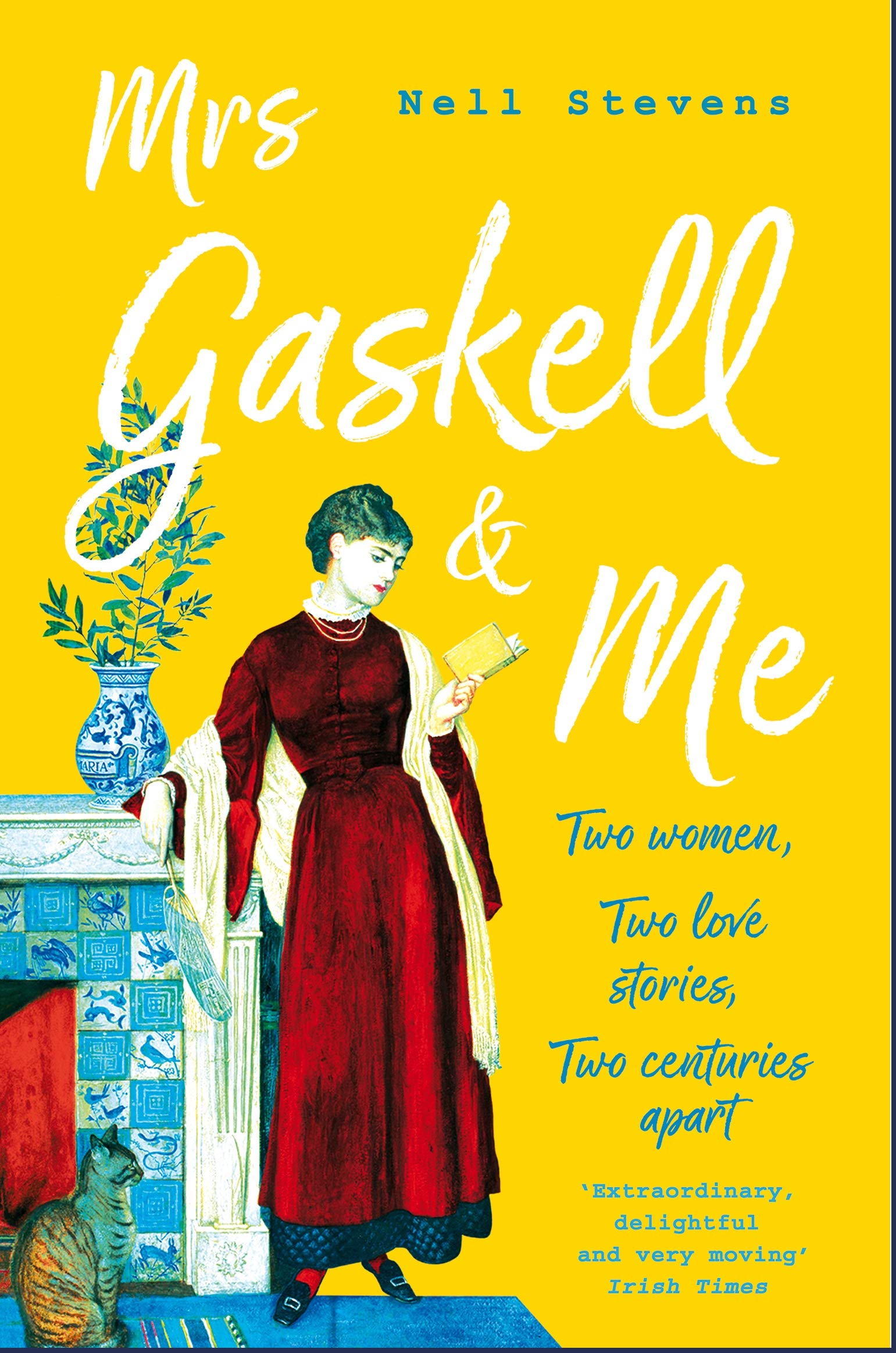 Mrs Gaskell and Me: Two Women, Two Love Stories, Two Centuries Apart Contemporary literature