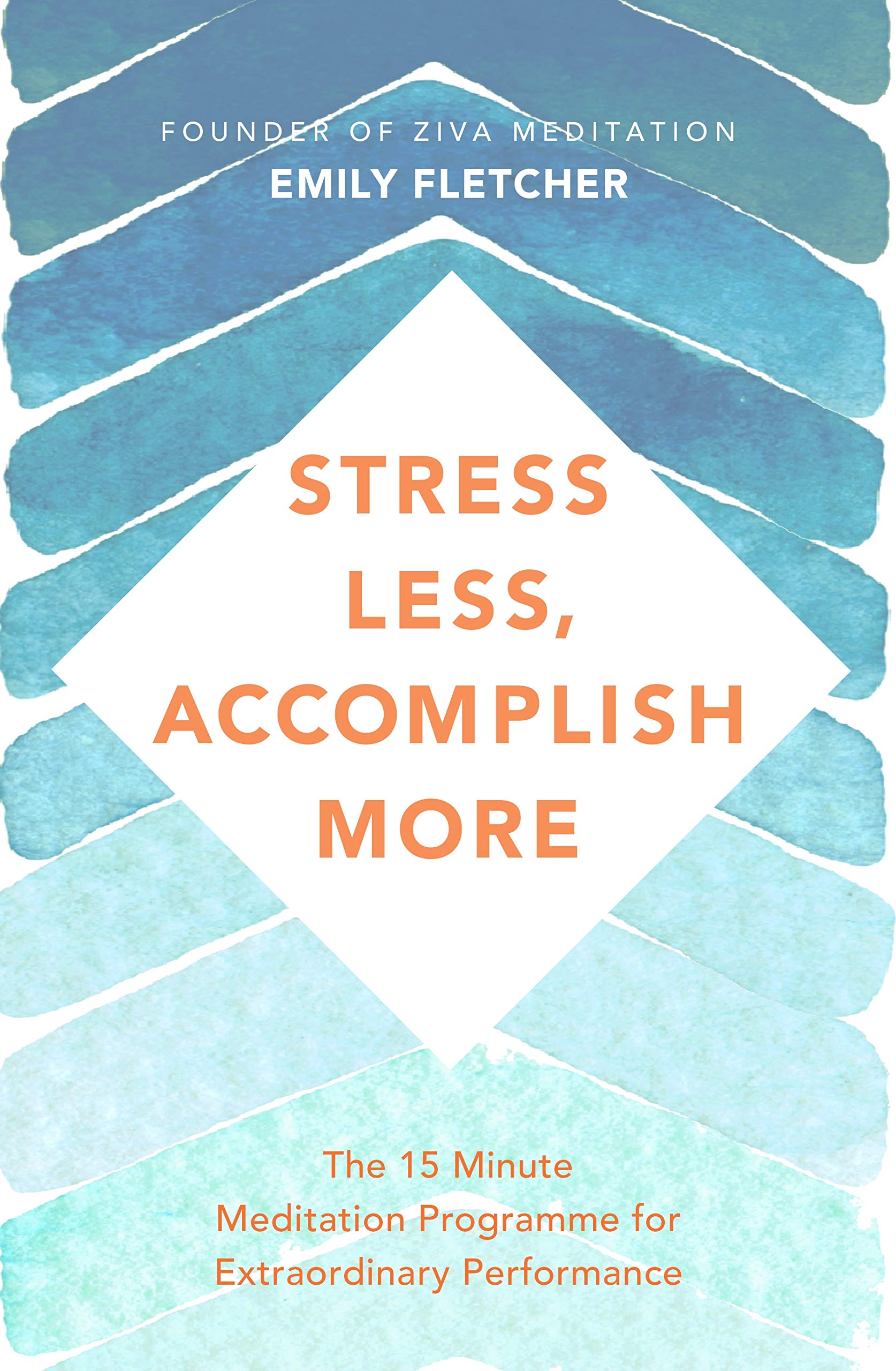 Stress Less, Accomplish More Business, Finance & Career Books