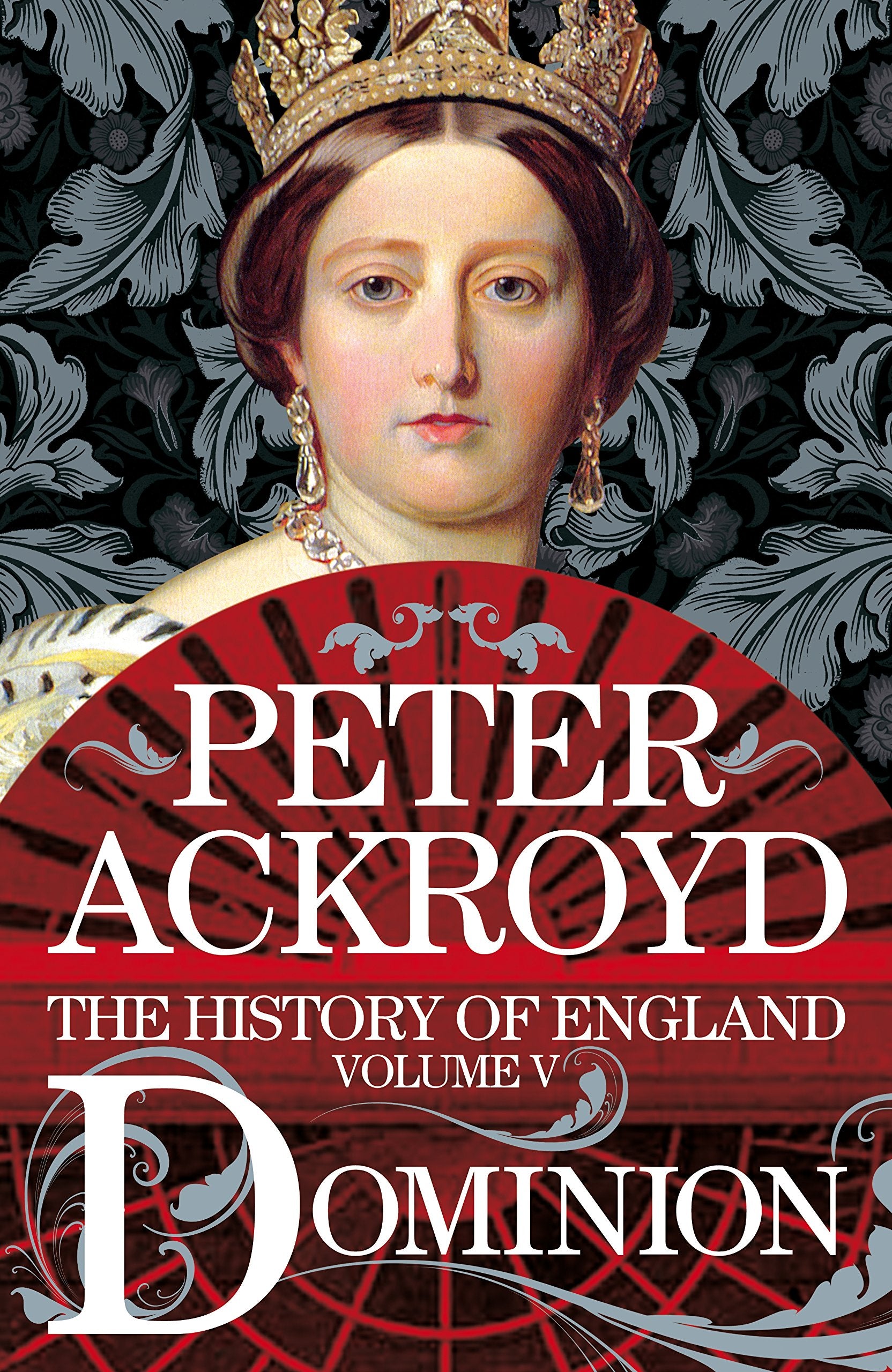Dominion: The History of England Volume V Politics & History