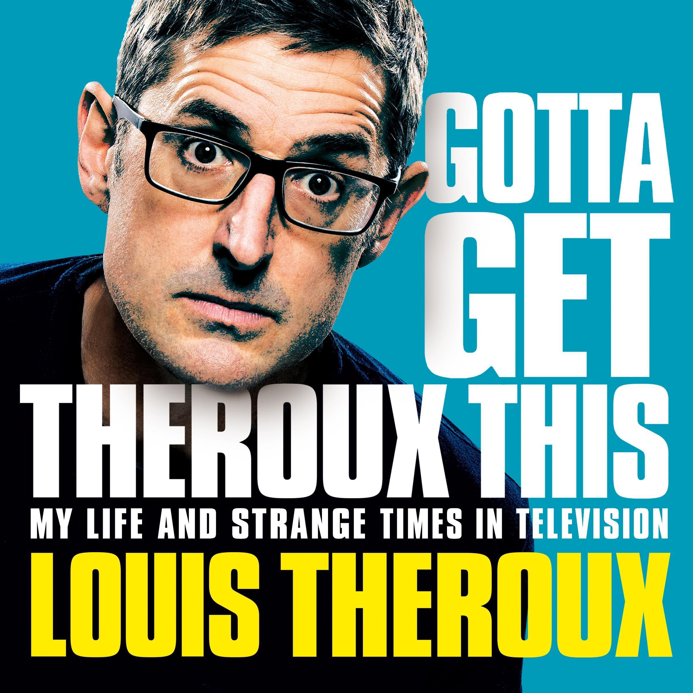 Gotta Get Theroux This: My life and strange times in television dvd