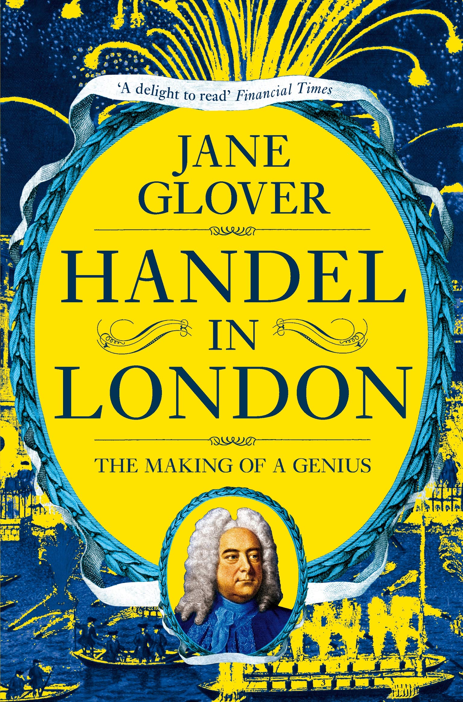 Handel in London: The Making of a Genius Art & Literature