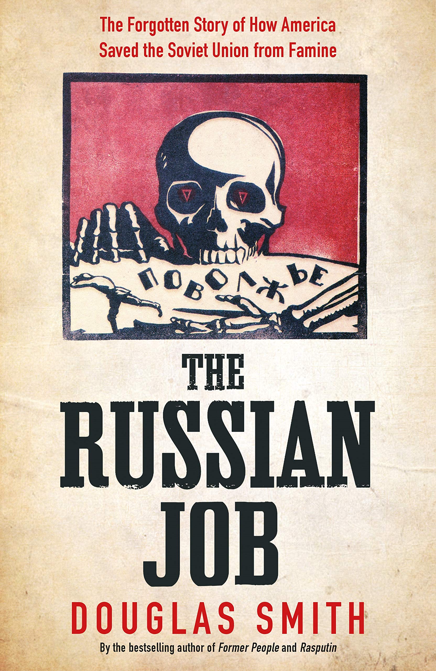 The Russian Job: The Forgotten Story of How America Saved the Soviet Union from Famine Books