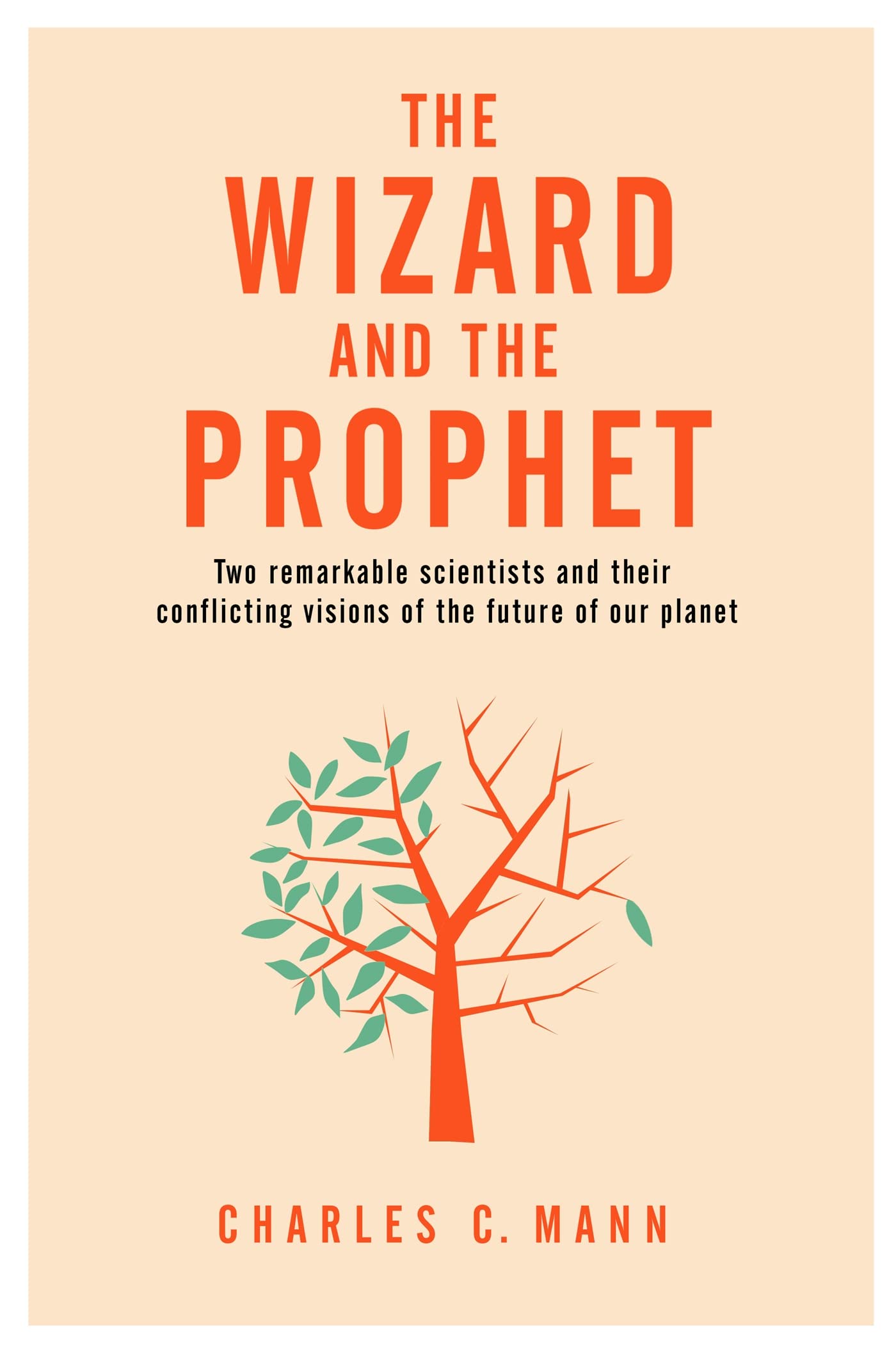 The Wizard and the Prophet: Two Groundbreaking Scientists and Their Conflicting Visions of the Future of Our Planet Media & Communication