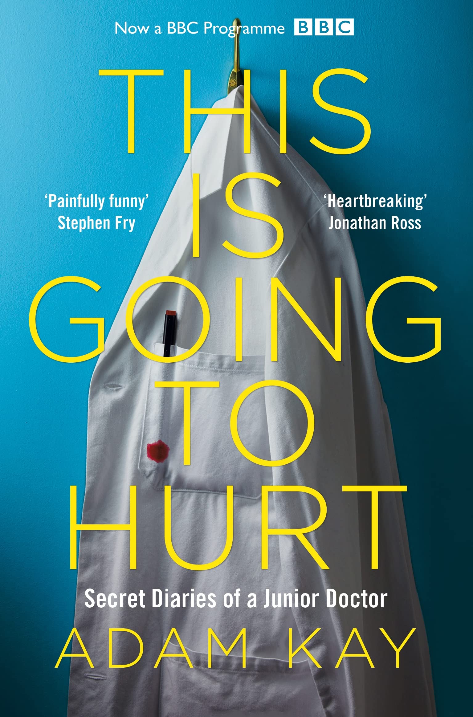 This is Going to Hurt: Secret Diaries of a Junior Doctor Medicine