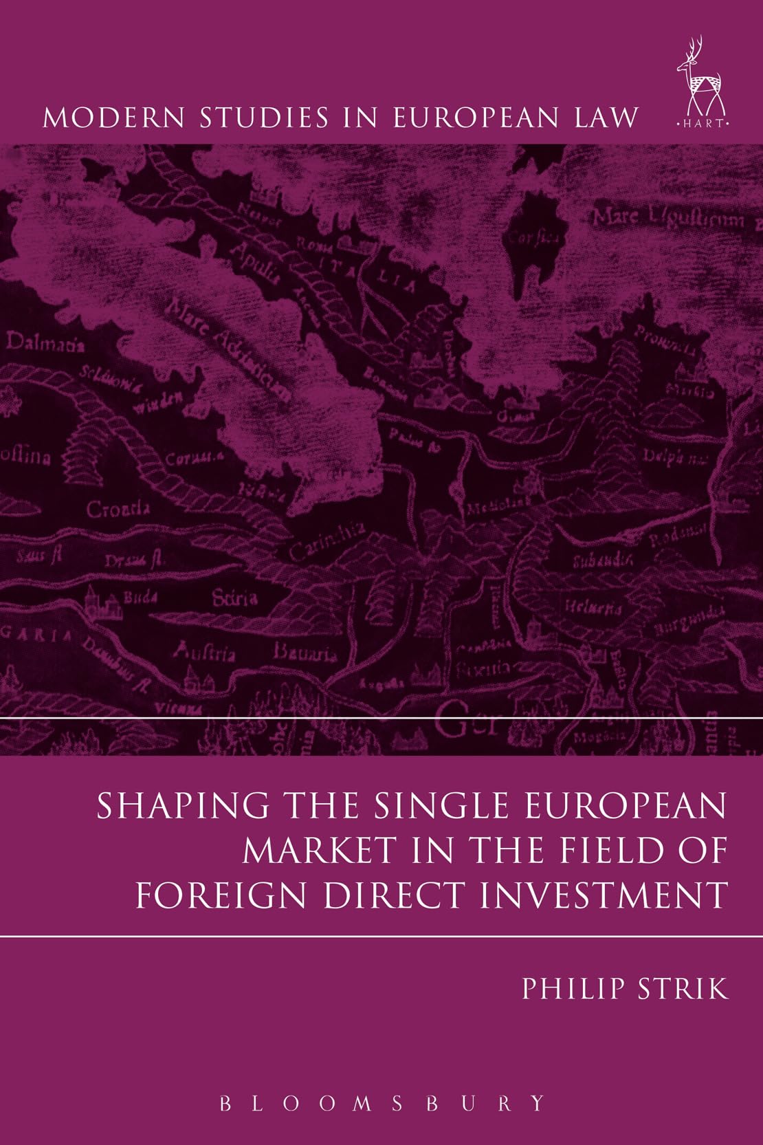 Shaping the Single European Market in the Field of Foreign Direct Investment, Law