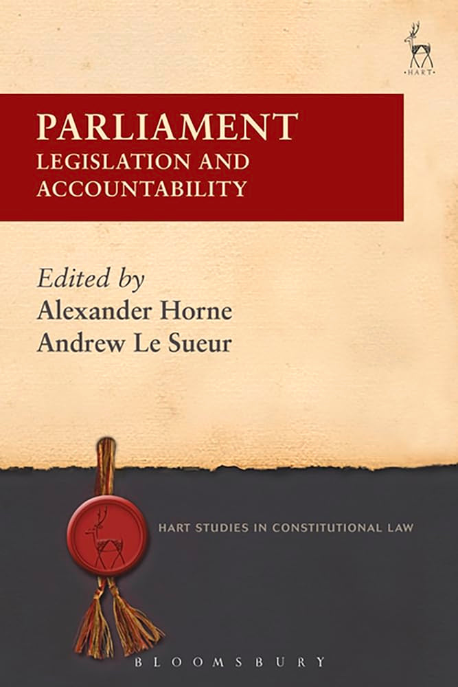 Parliament: Legislation and Accountability (Hart Studies in Constitutional Law) Law