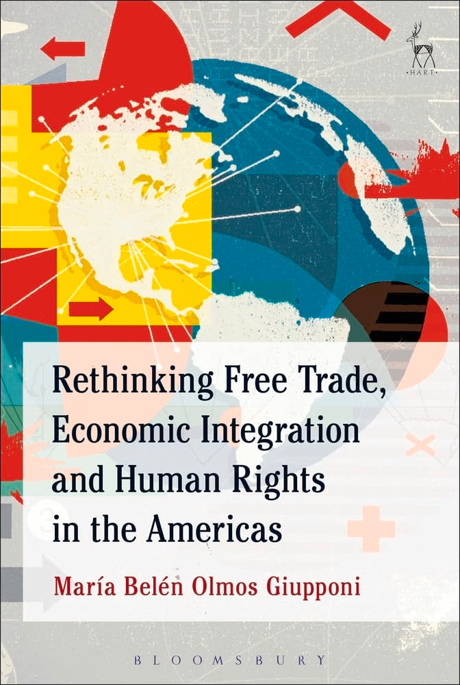Rethinking Free Trade, Economic Integration and Human Rights in the Americas Law