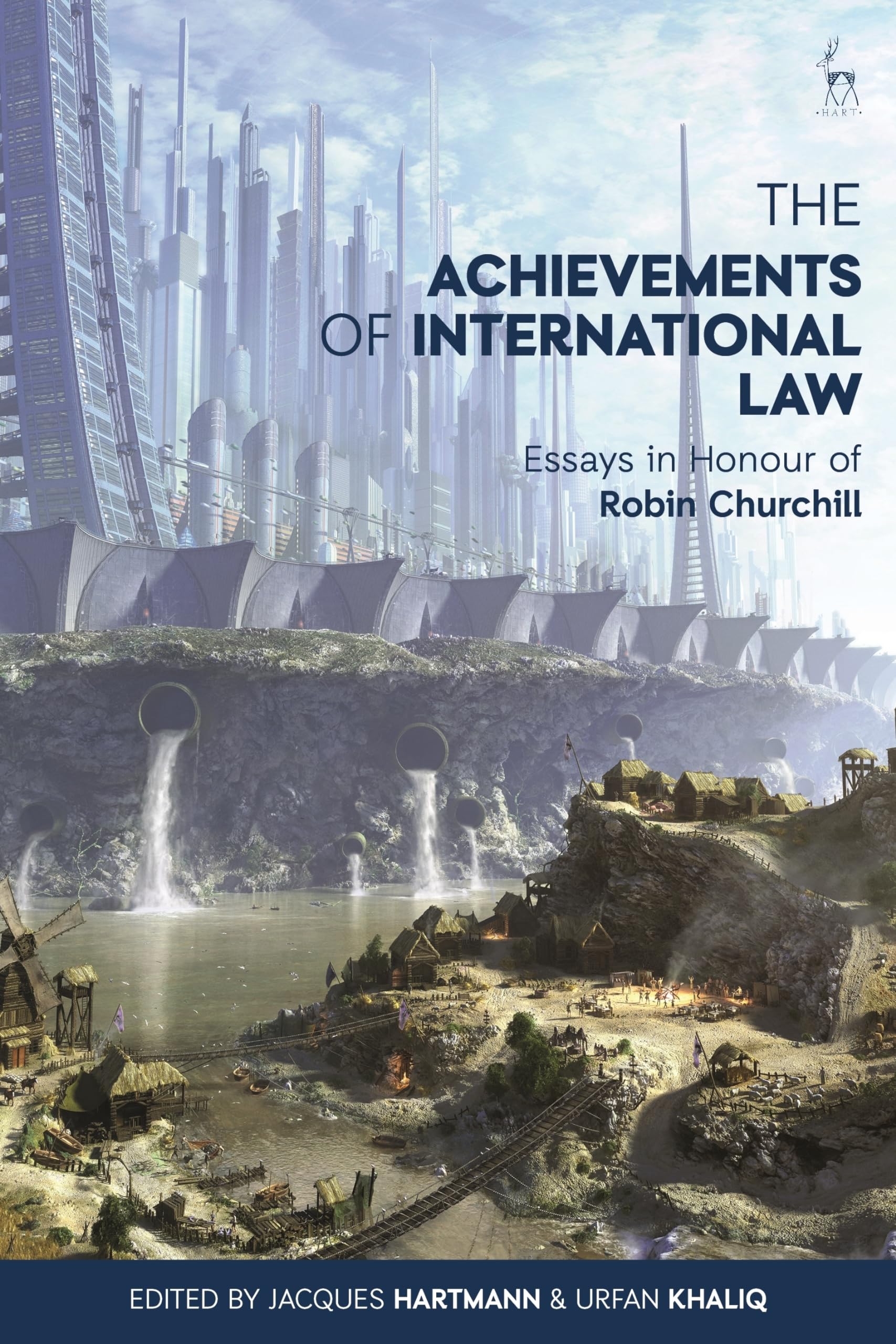 The Achievements of International Law: Essays in Honour of Robin Churchill Law