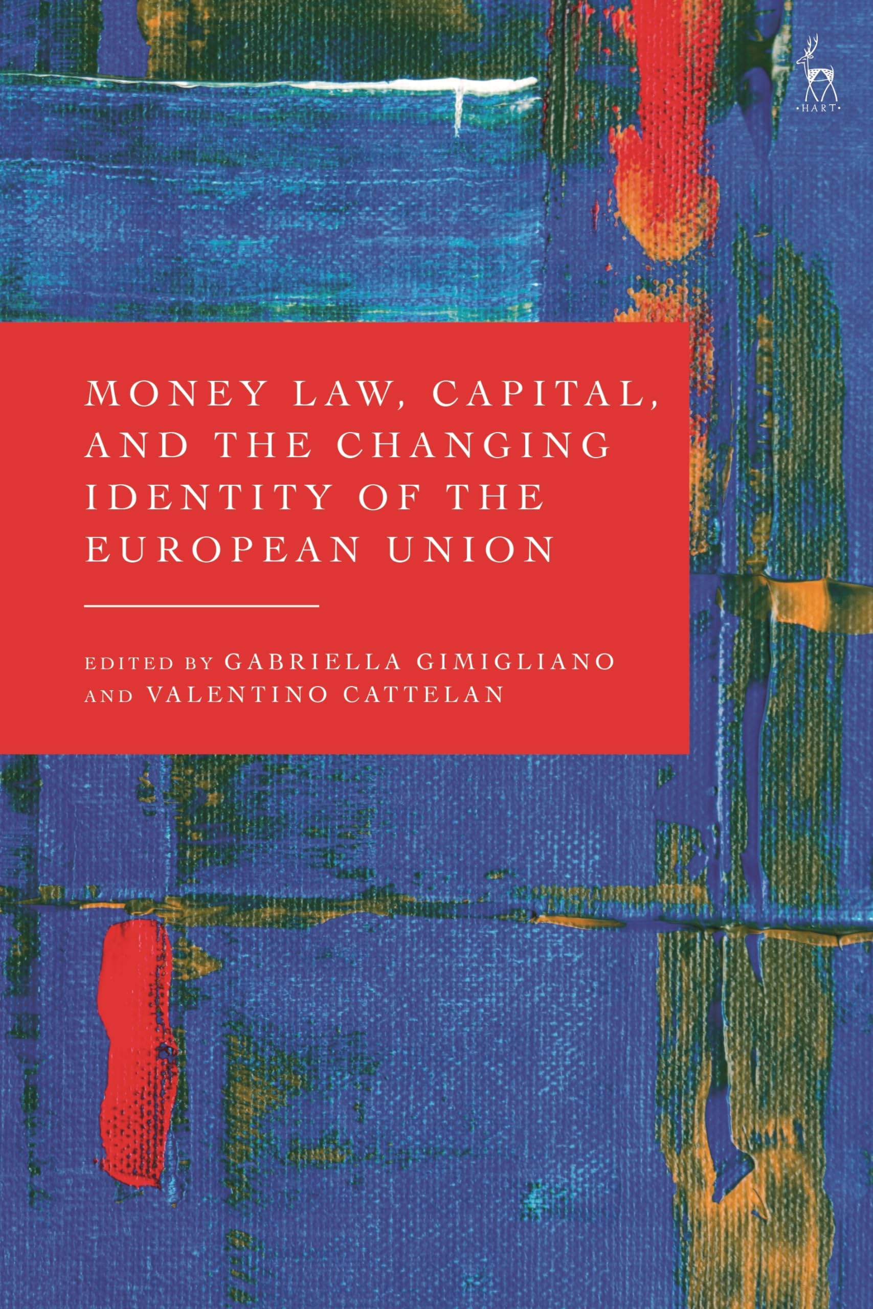 Money Law, Capital, and the Changing Identity of the European Union Law