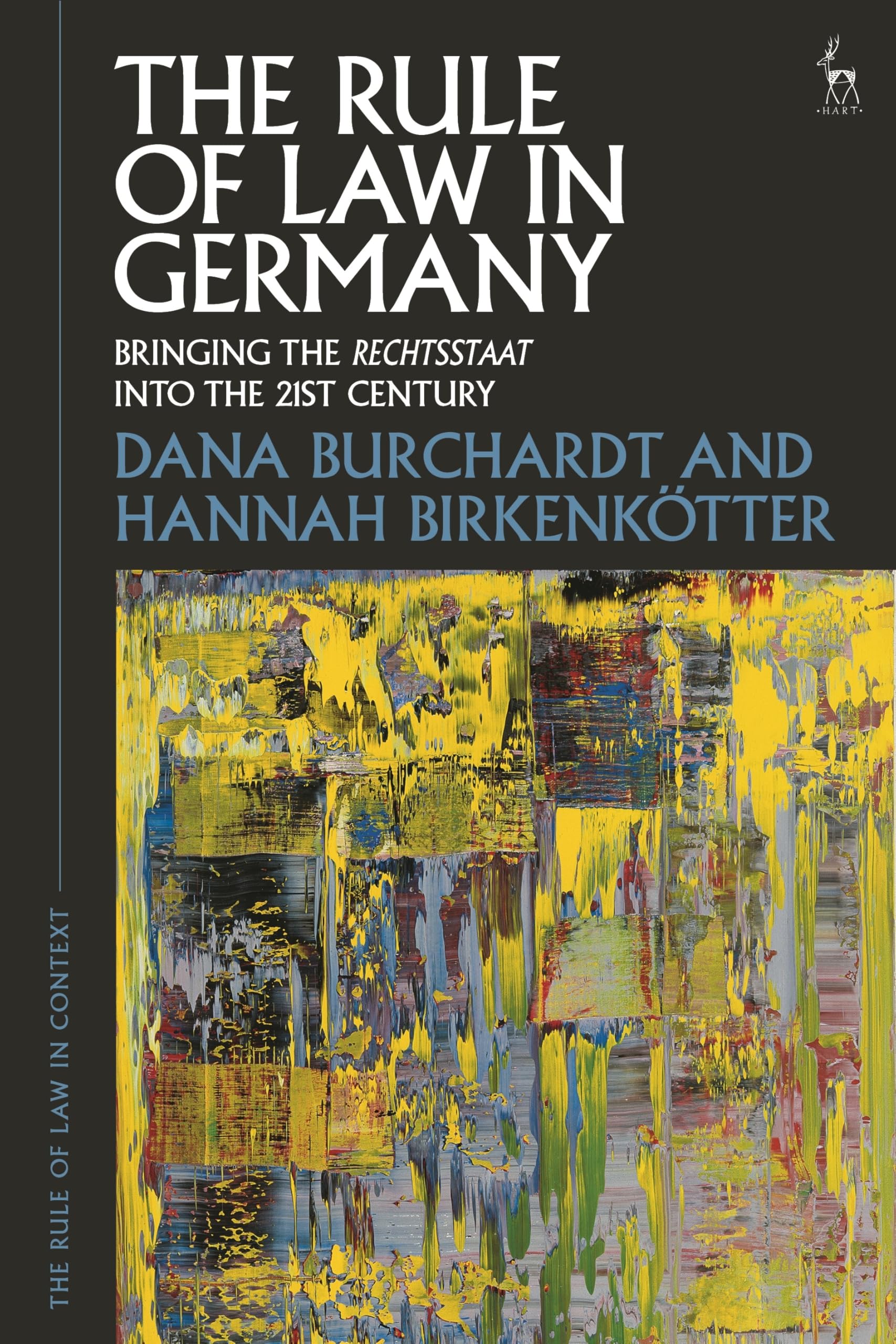 The Rule of Law in Germany: Bringing the Rechtsstaat into the 21st Century (The Rule of Law in Context) Law