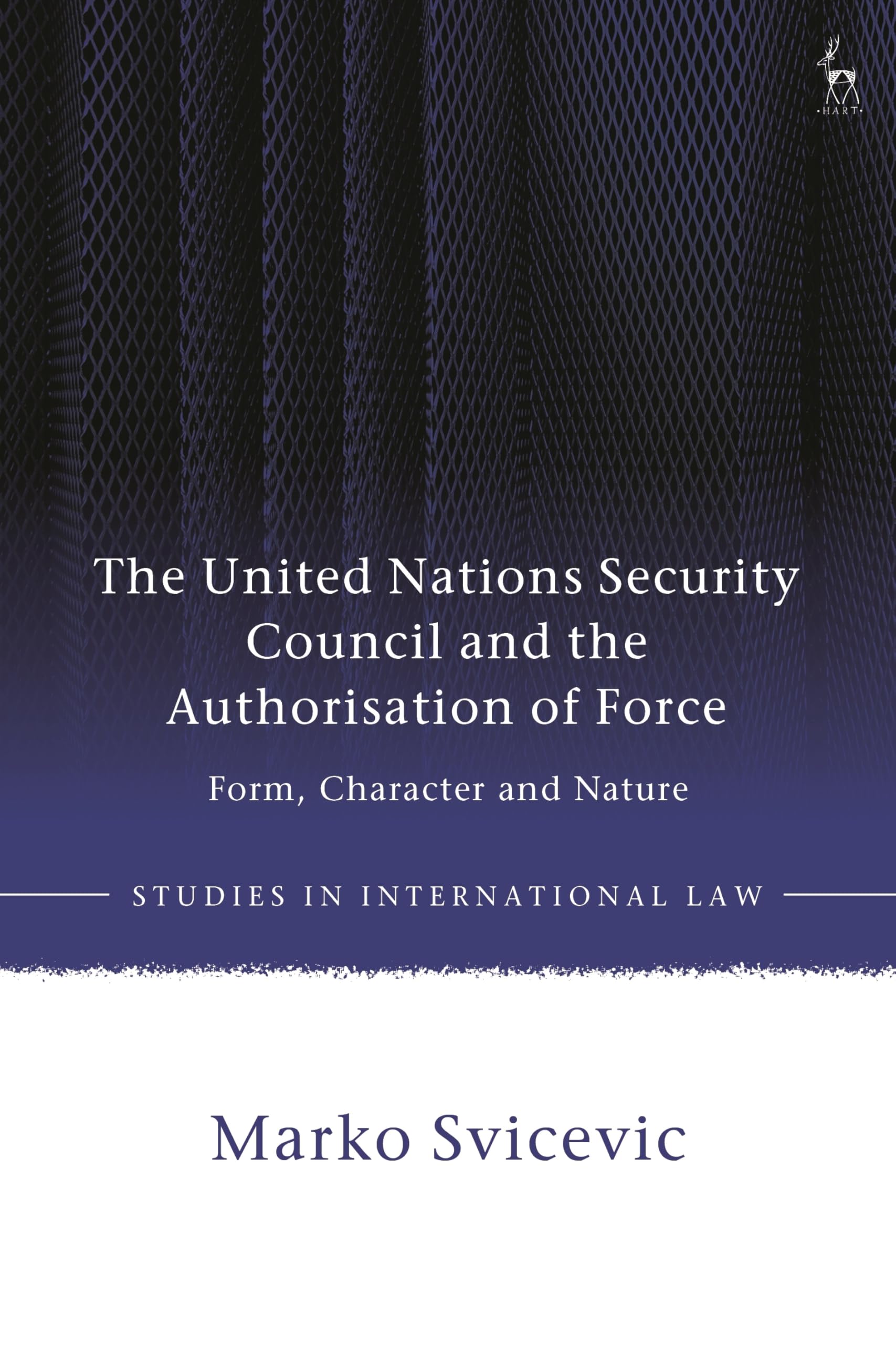 The United Nations Security Council and the Authorisation of Force Law