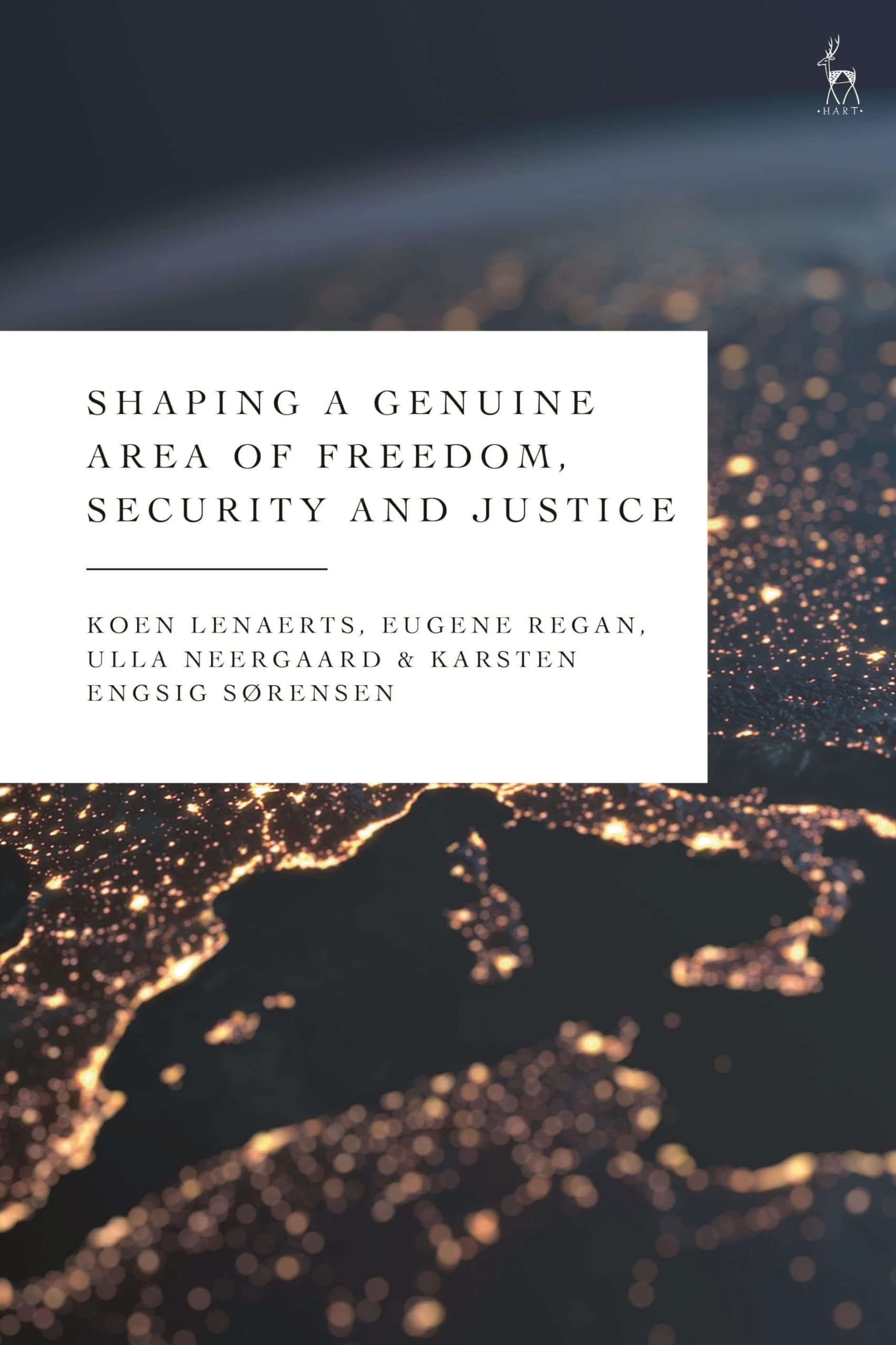 Shaping a Genuine Area of Freedom, Security and Justice Law